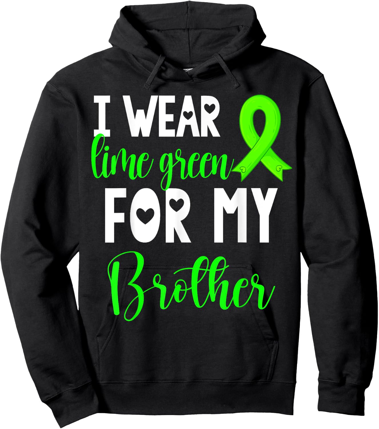 I Wear Lime Green For My Brother Non-Hodgkin Lymphoma Cancer Hoodie - Hoodie | Black