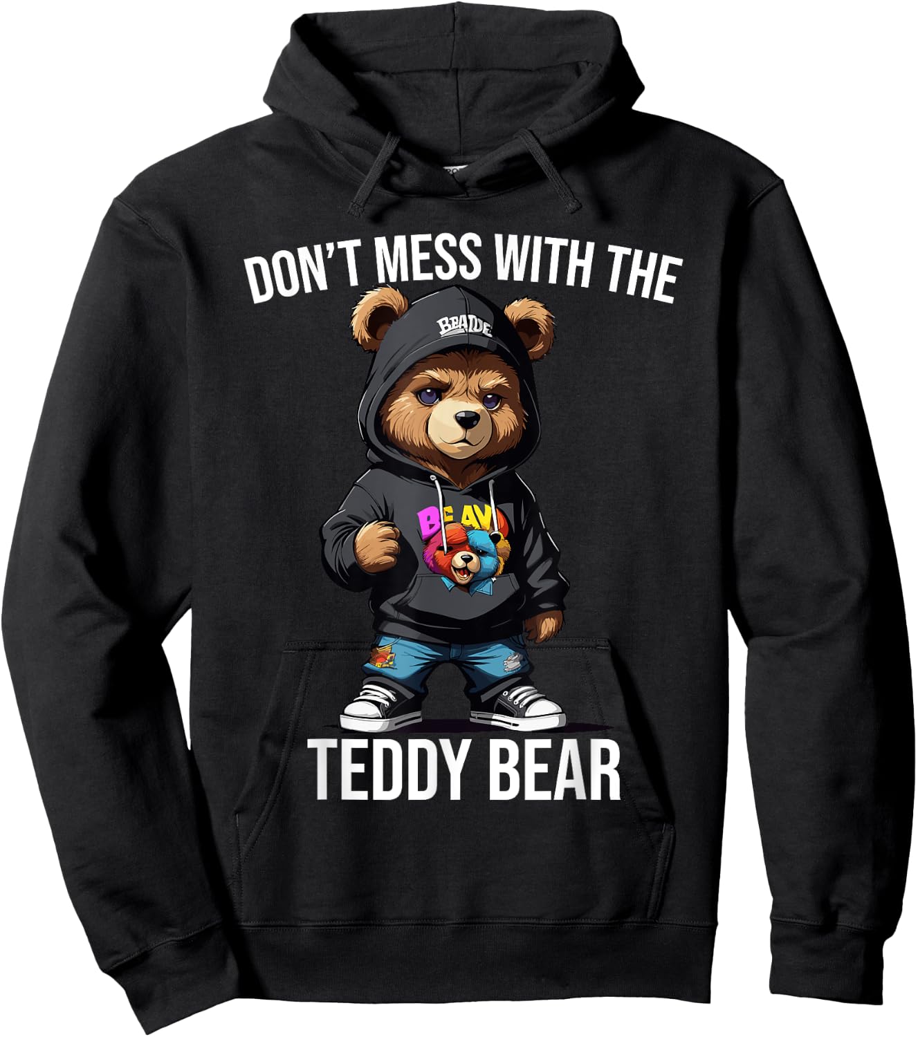 Don't Mess With The Teddy Bear Gangster Street Hip Hop Hoodie - Hoodie | Black
