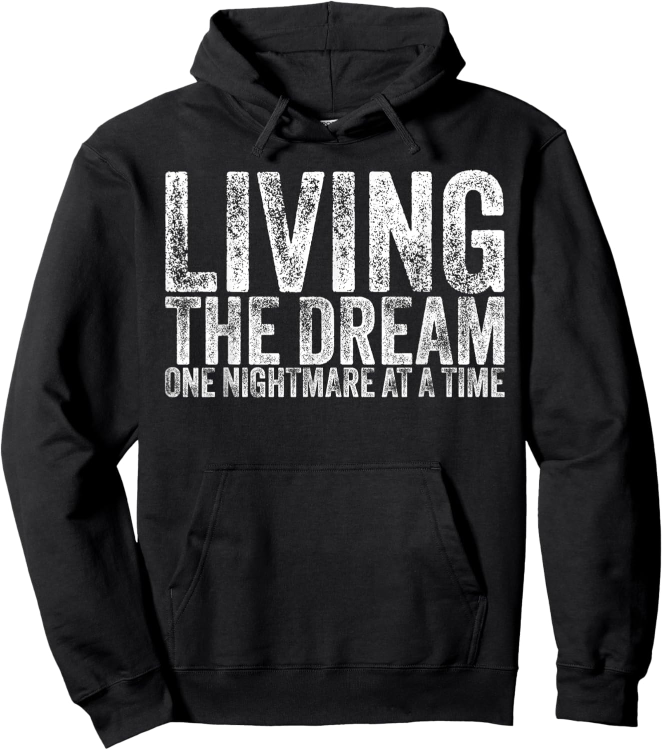 Living The Dream One Nightmare At A Time Funny Vintage Hoodie - Hoodie | Black