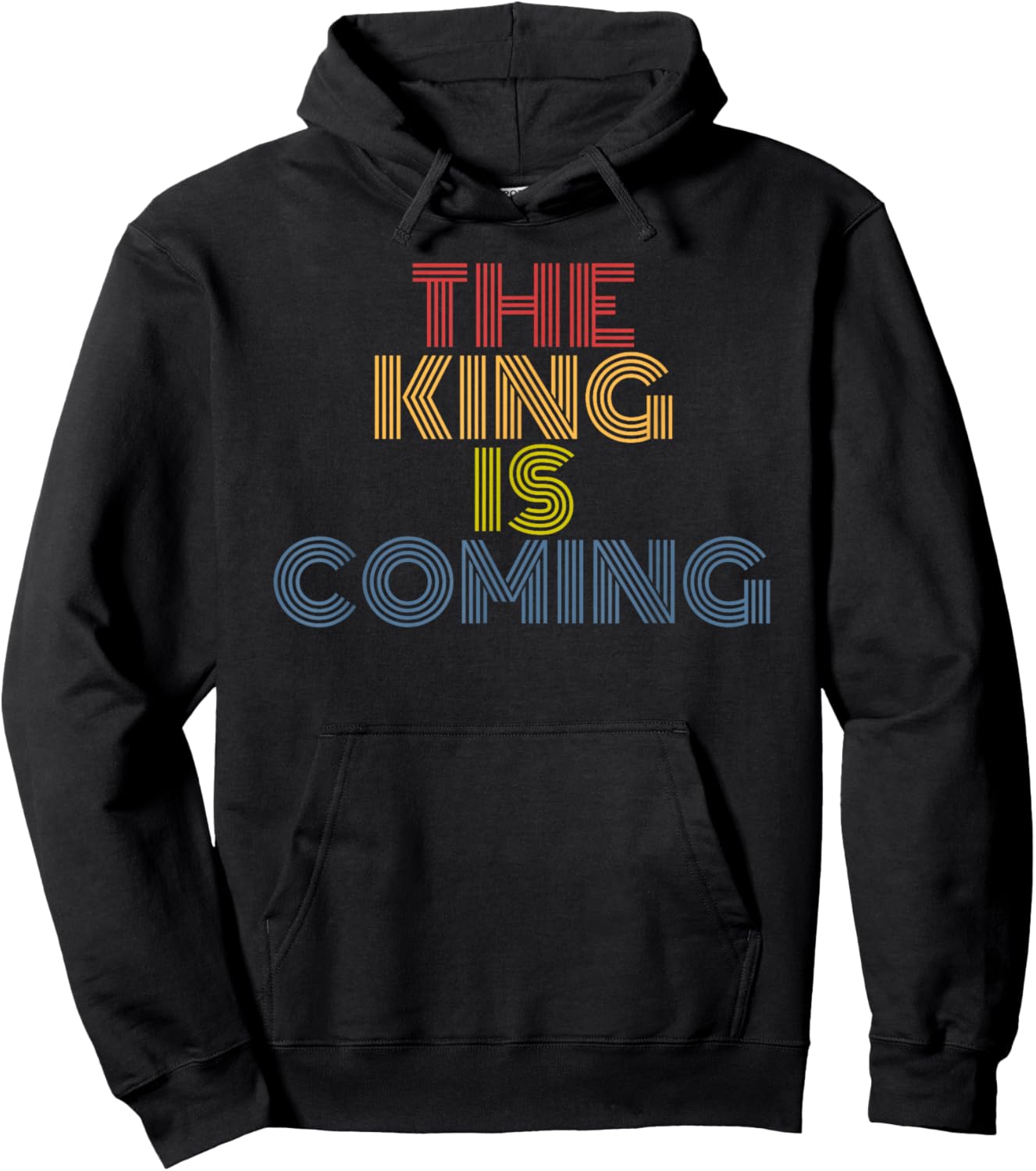 The King Is Coming Retro Rainbow Christian Faith Quote Hoodie - Hoodie | Black