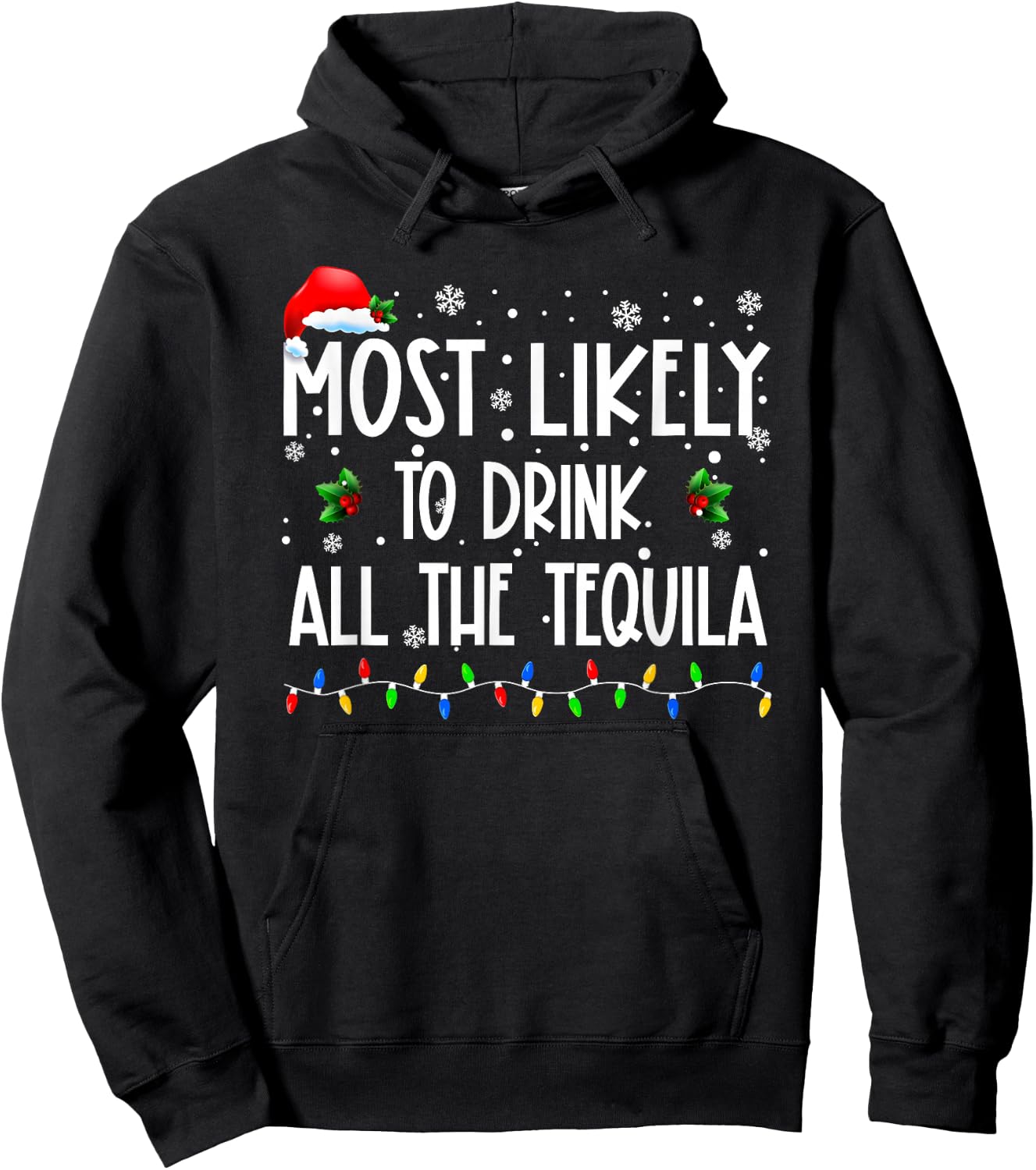 Most Likely To Drink All The Tequila Christmas Family Pjs Hoodie - Hoodie | Black