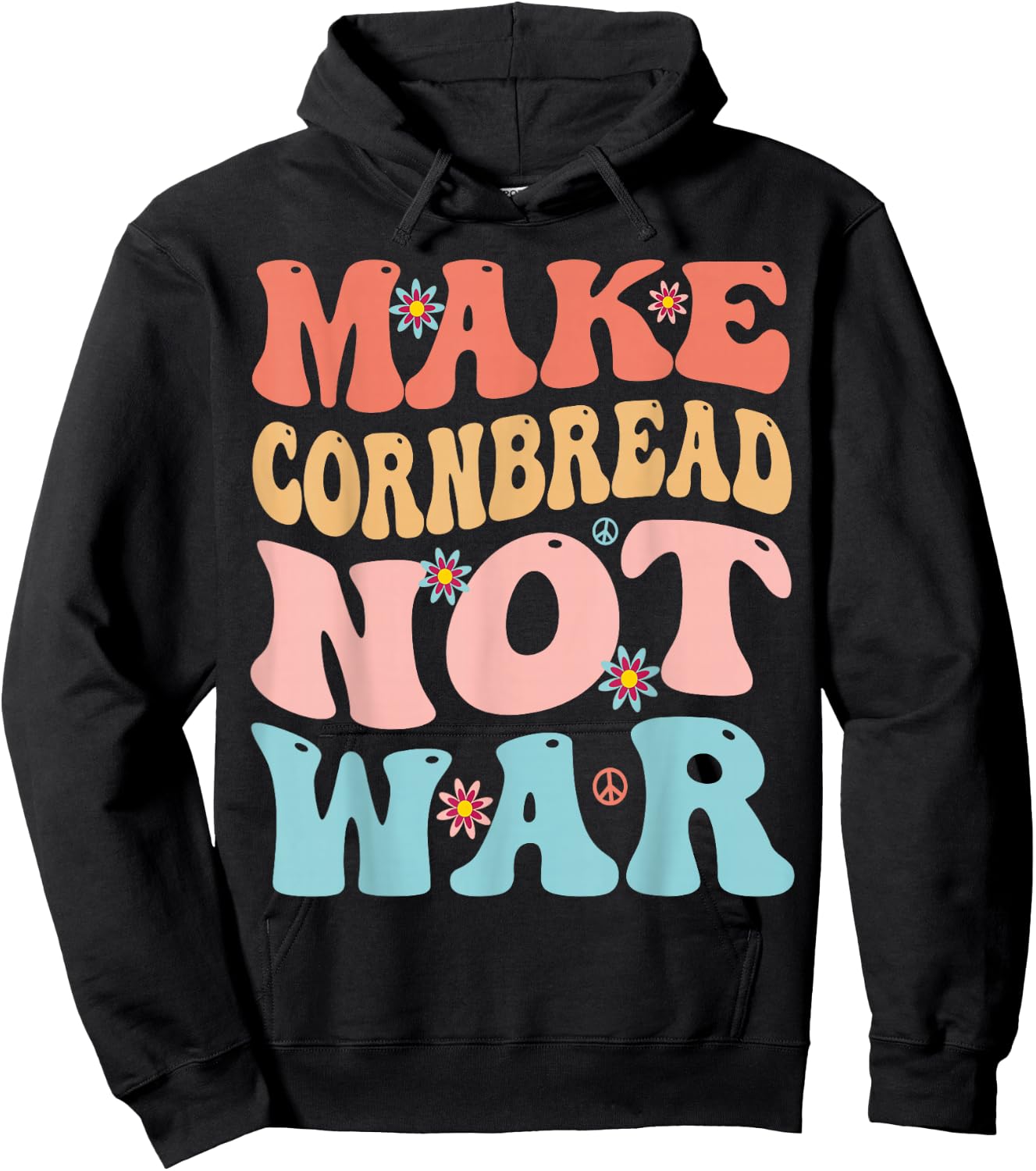 Make Cornbread Not War Funny Groovy Peace Cooking Baking Hoodie - Hoodie | Black