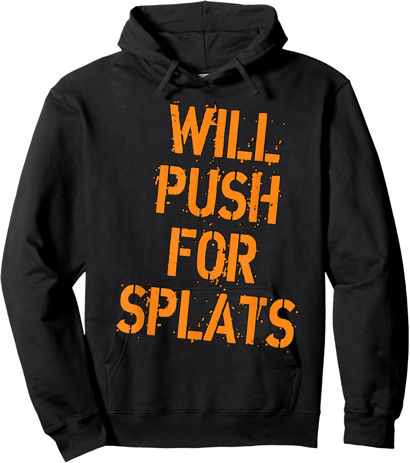 Will Push For Orange Splats Fitness Points Theory Cute Gym Hoodie - Hoodie | Black