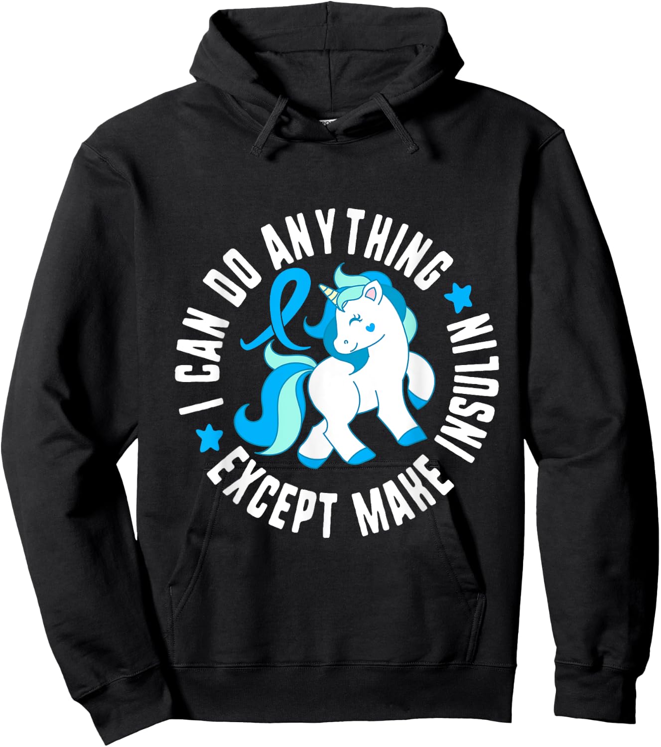 I Can Do Anything Except Make Insulin Diabetes T1 Awareness Hoodie - Hoodie | Black