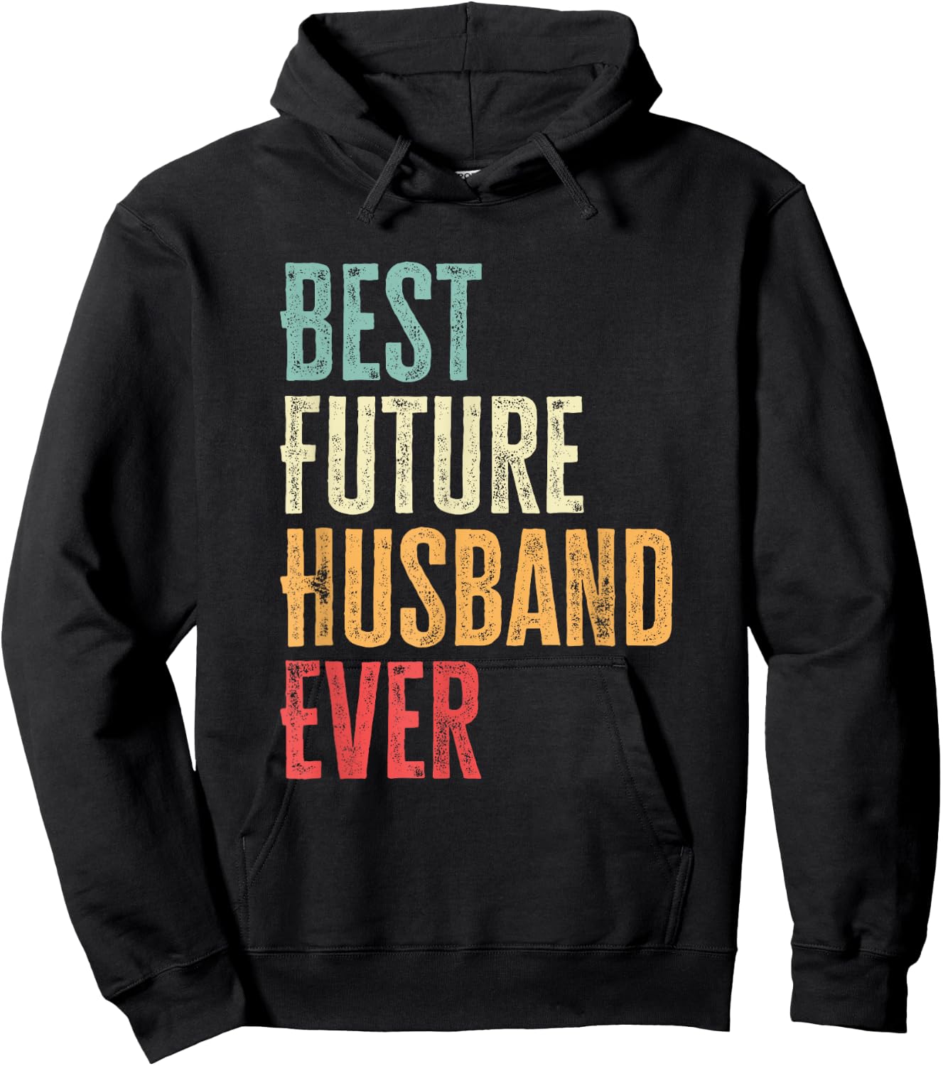 Best Future Husband Ever Funny Future Husband Saying Hoodie - Hoodie | Black