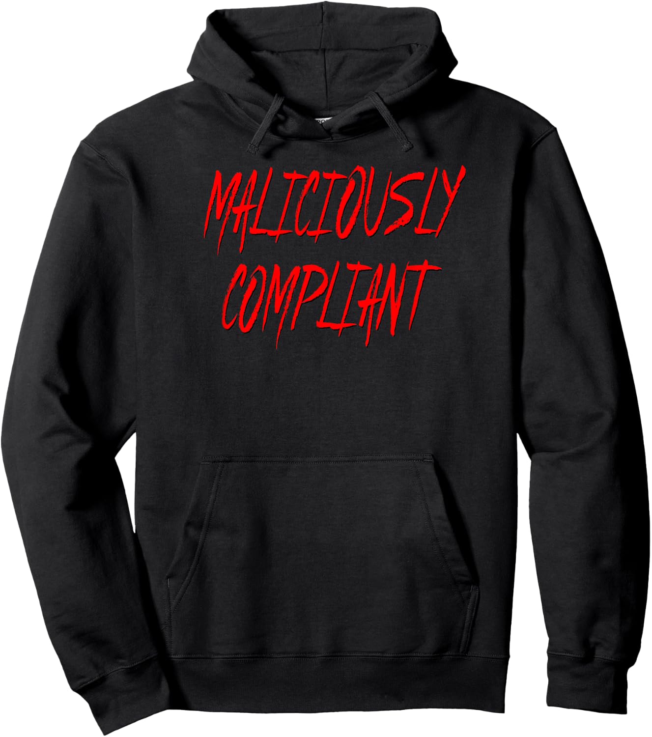 Maliciously Compliant Hoodie - Hoodie | Black