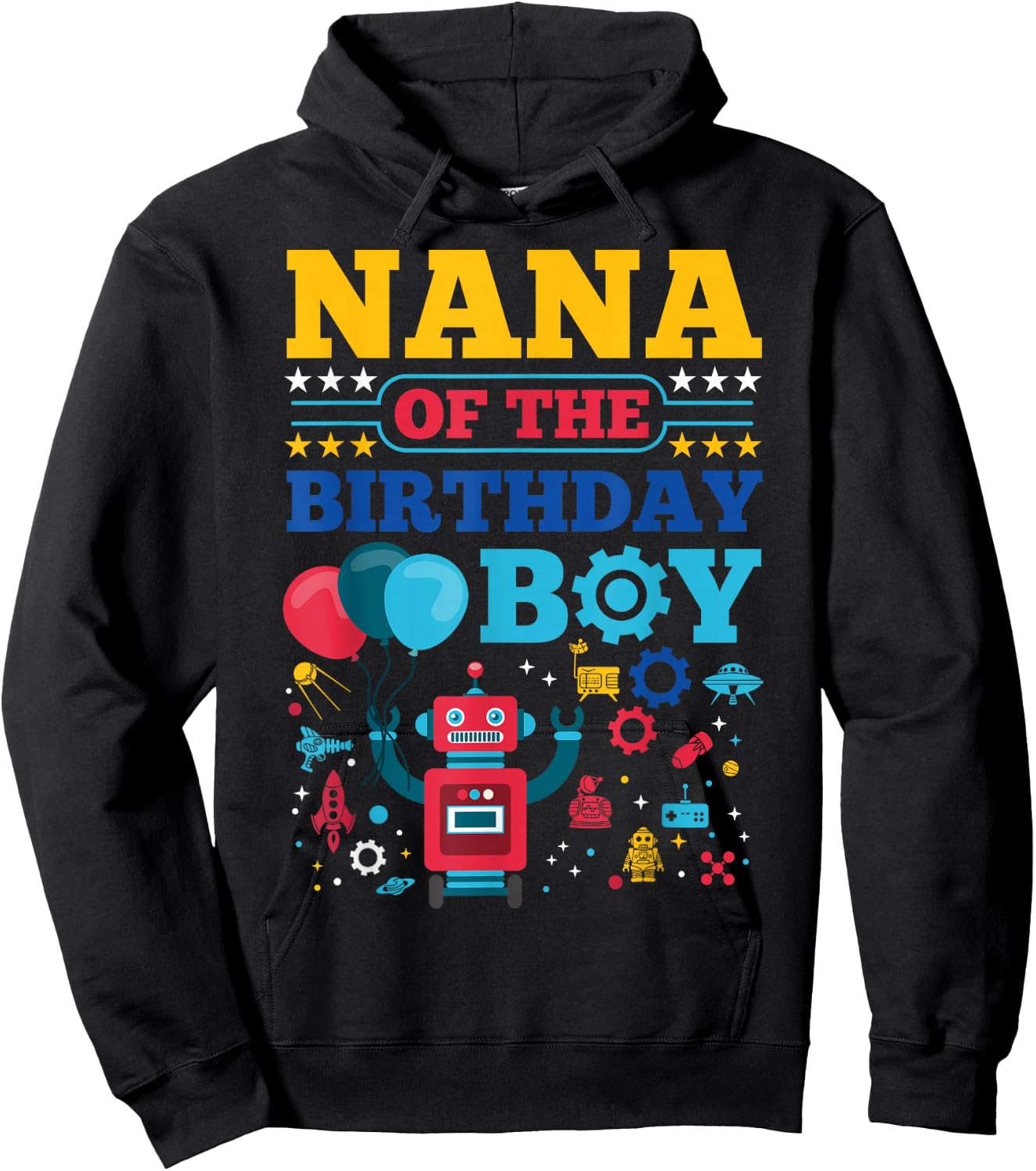 Nana of The Birthday Boy Robot Matching Family Party Hoodie - Hoodie | Black