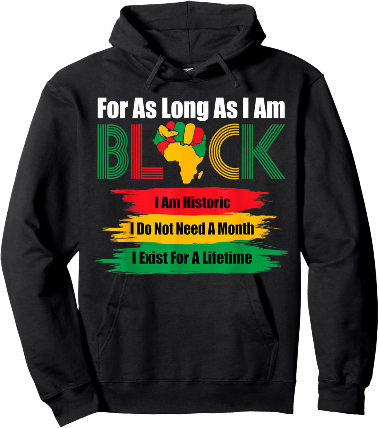Black History Month As Long As I Am Black African Pride Hoodie - Hoodie | Black