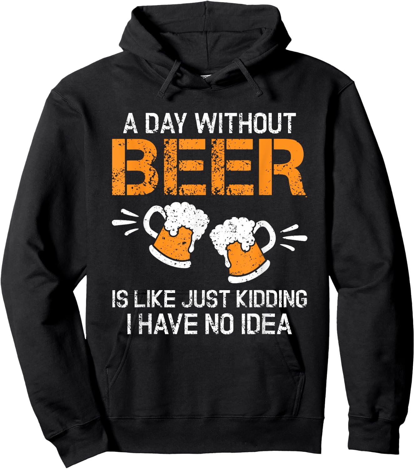 A Day Without Beer Funny Beer Drinking Beer Lovers Hoodie - Hoodie | Black