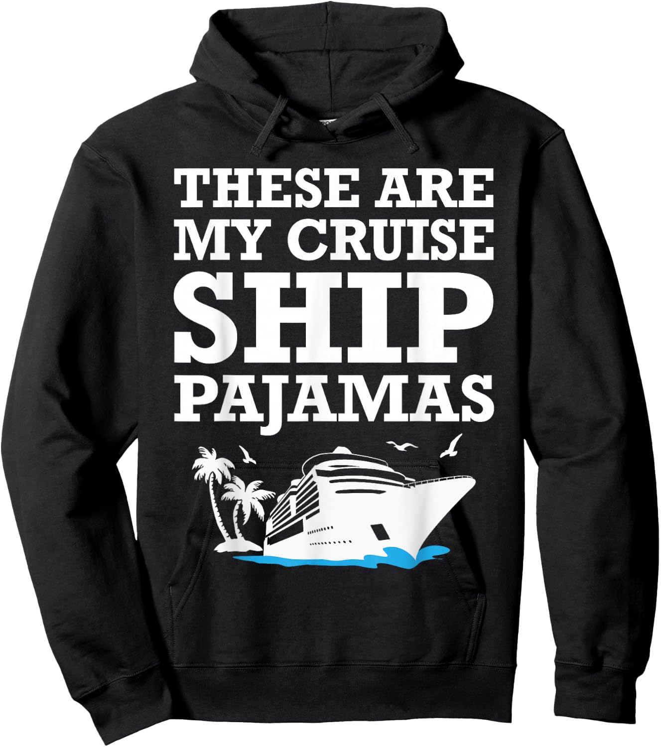 These are My Cruise Ship Pajamas Funny Cruise Family Summer Hoodie - Hoodie | Black