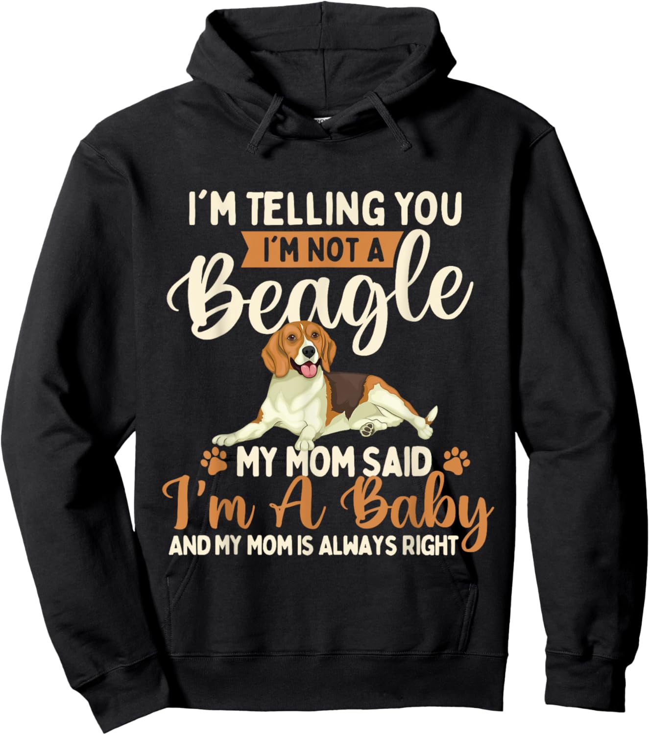 I'm Telling You I'm Not A Beagle - Dog Owner Puppy Lover Hoodie - Hoodie | Black