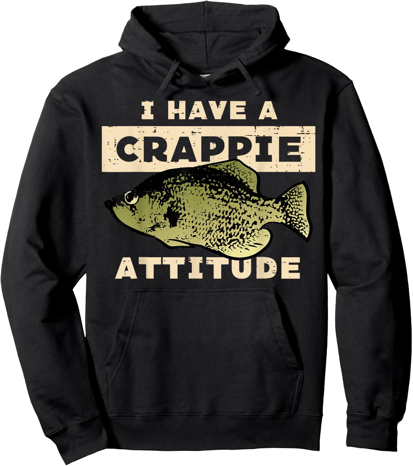 I Have Crappie Attitude Fishing Funny Fish Men Women Kids Hoodie - Hoodie | Black