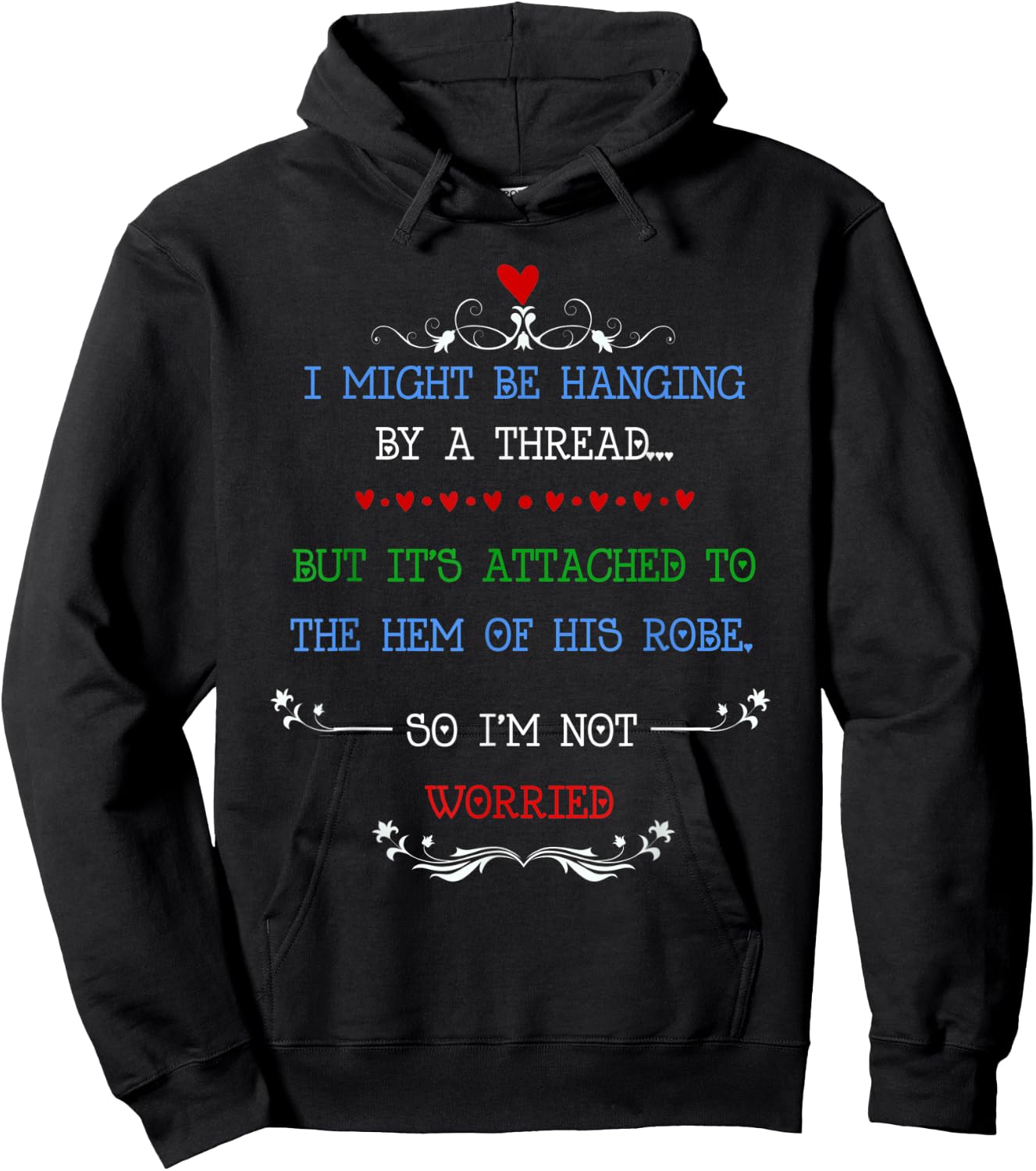 I Might Be Hanging by a Thread but I'm Not Worried Hoodie - Hoodie | Black
