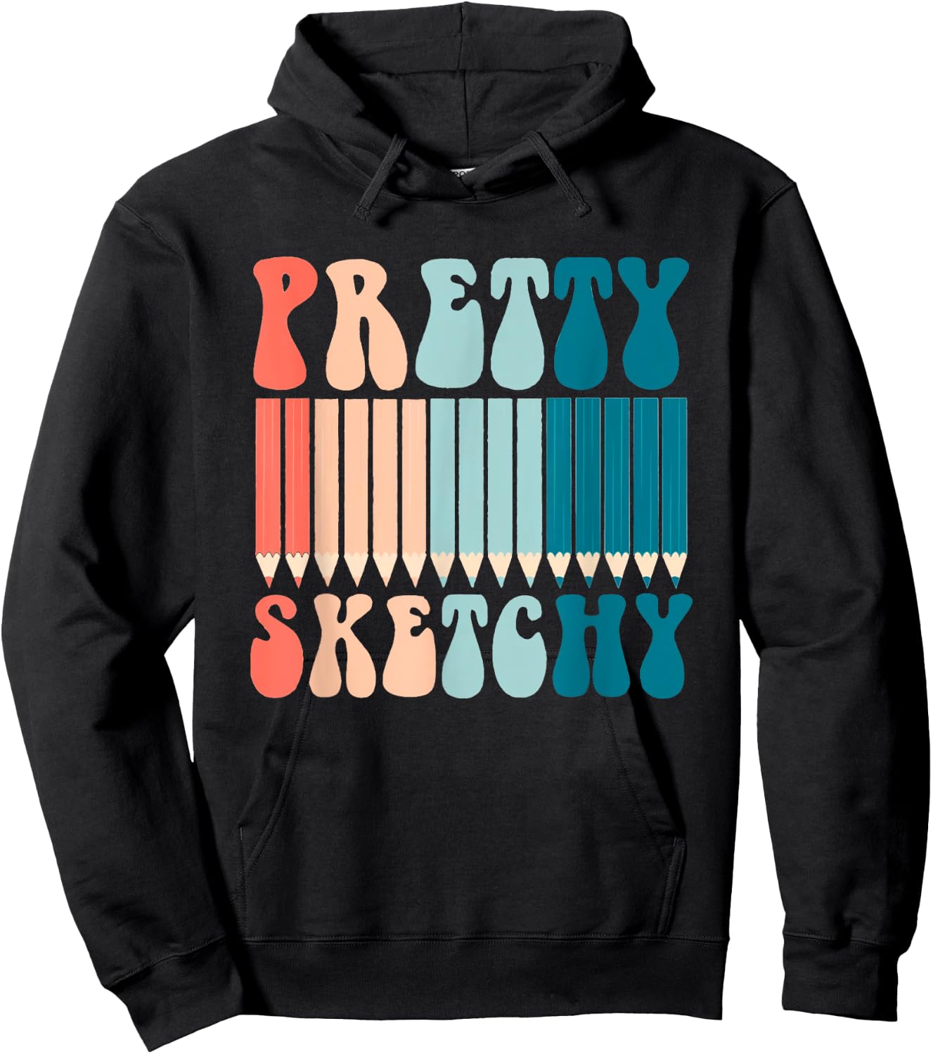 Pretty Sketchy Fun Art Lover Colored Pencils Artists Gifts Hoodie - Hoodie | Black