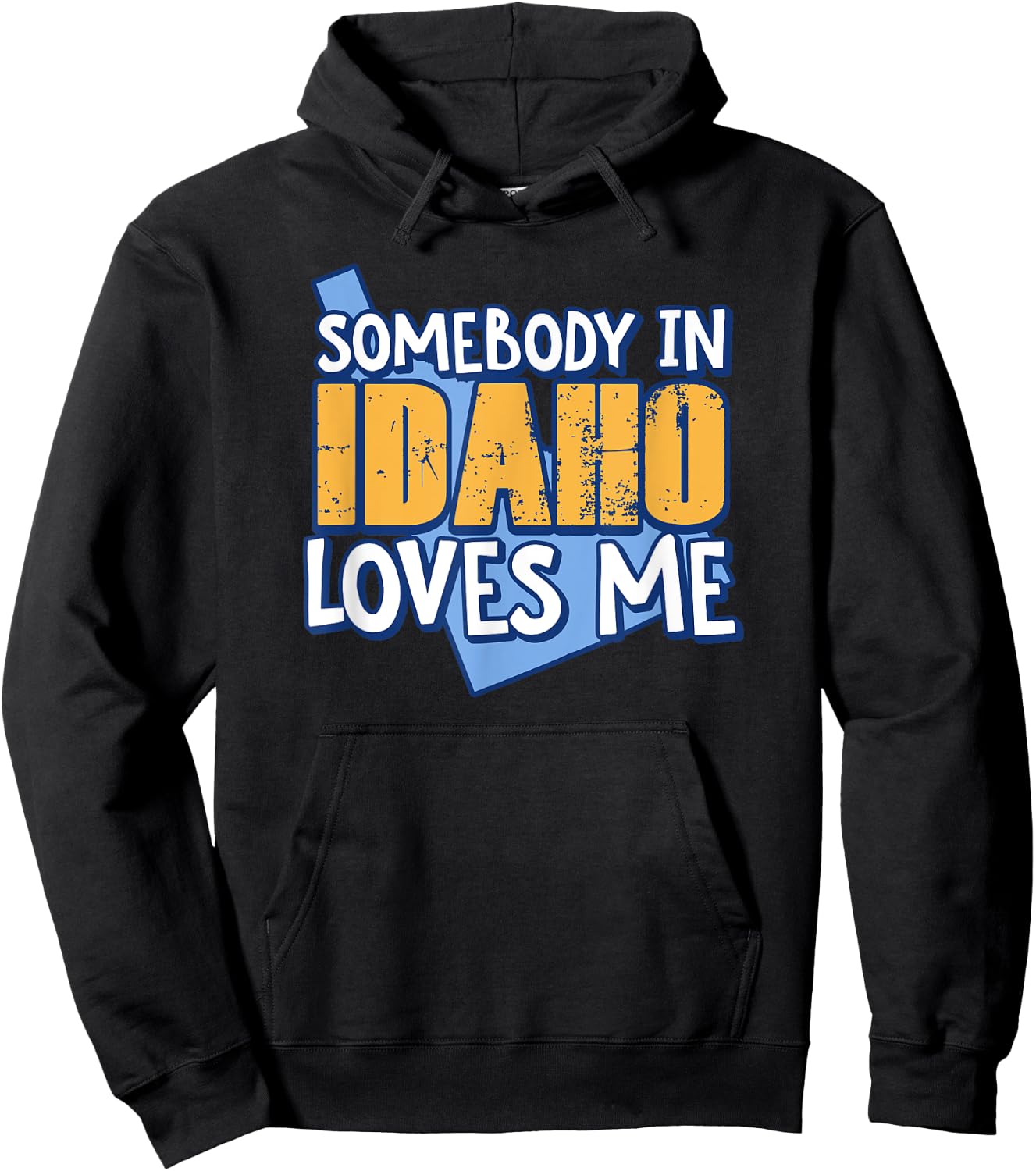 Somebody In Idaho Loves Me Funny USA State Travel Hoodie - Hoodie | Black
