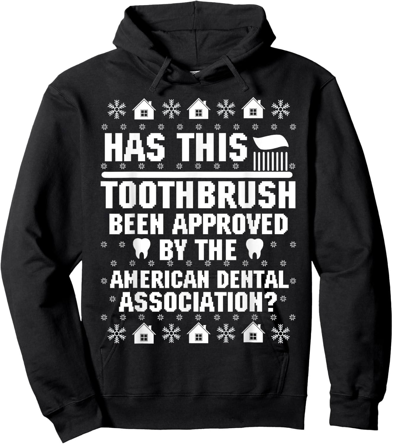 Has This Toothbrush Been Approved Funny American Dental Hoodie - Hoodie | Black