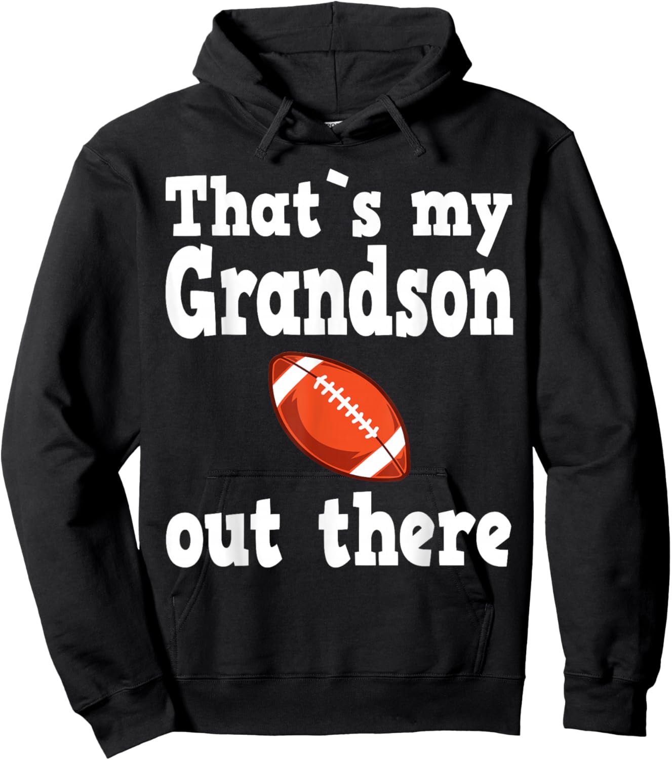 Thats my grandson out there, football quotes Hoodie - Hoodie | Black