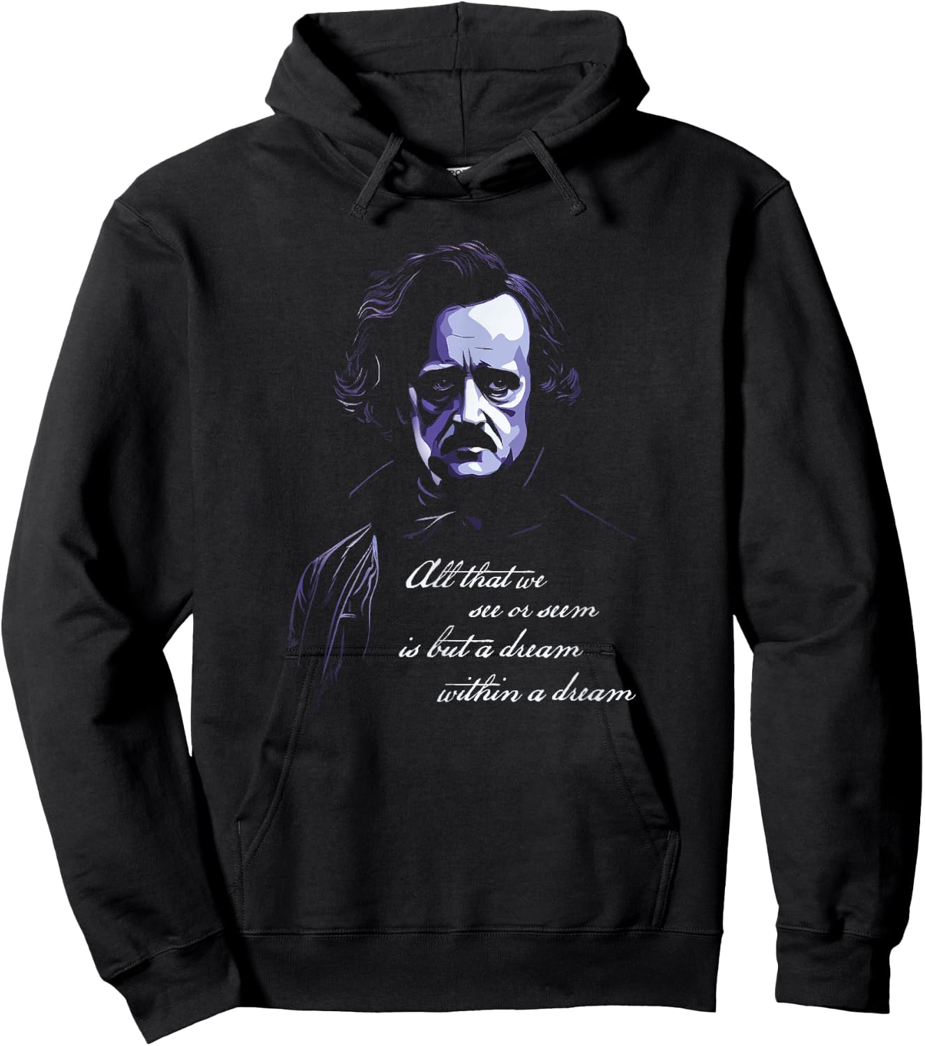 Edgar Allen Poe All That We See Or Seem Is A dream Within... Hoodie - Hoodie | Black