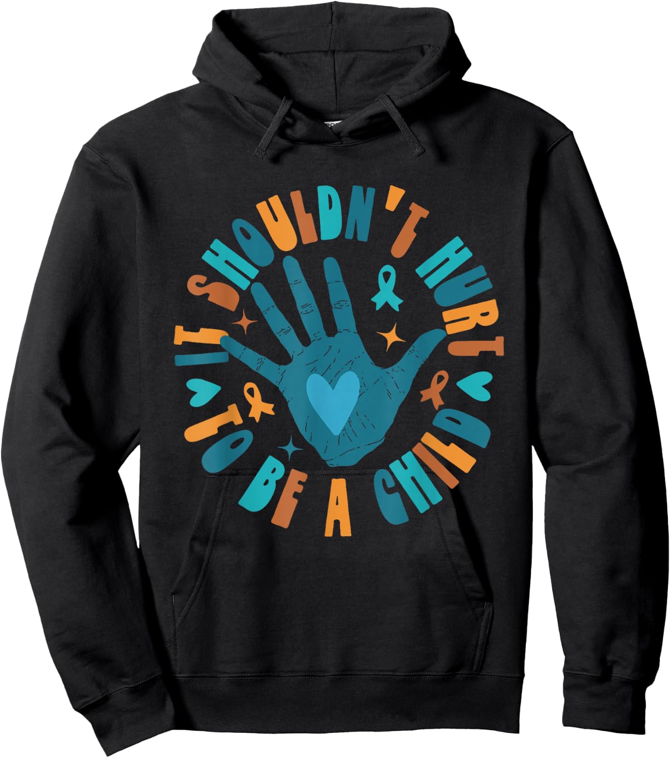 It Shouldn't Hurt To Be A Child Abuse Prevention Awareness Hoodie - Hoodie | Black