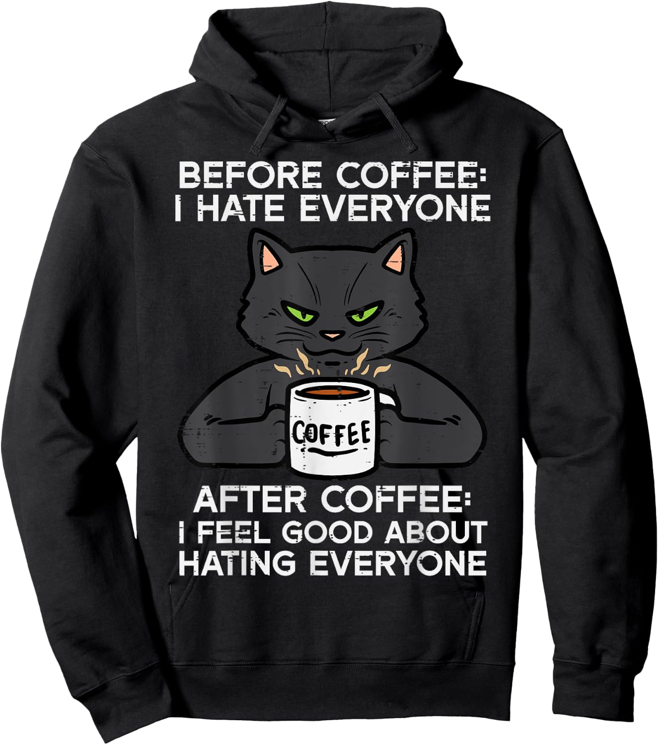 Before Coffee I Hate Everyone Black Cat Funny Men Women Hoodie - Hoodie | Black