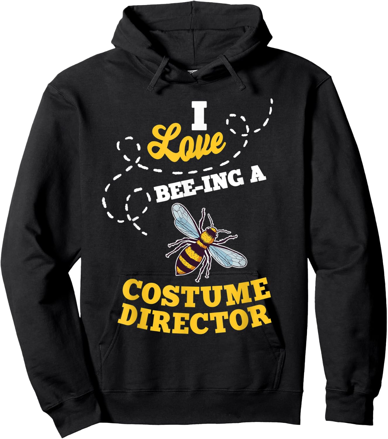 I Love Bee-Ing A Costume Director Honey Bee Job Profession Hoodie - Hoodie | Black