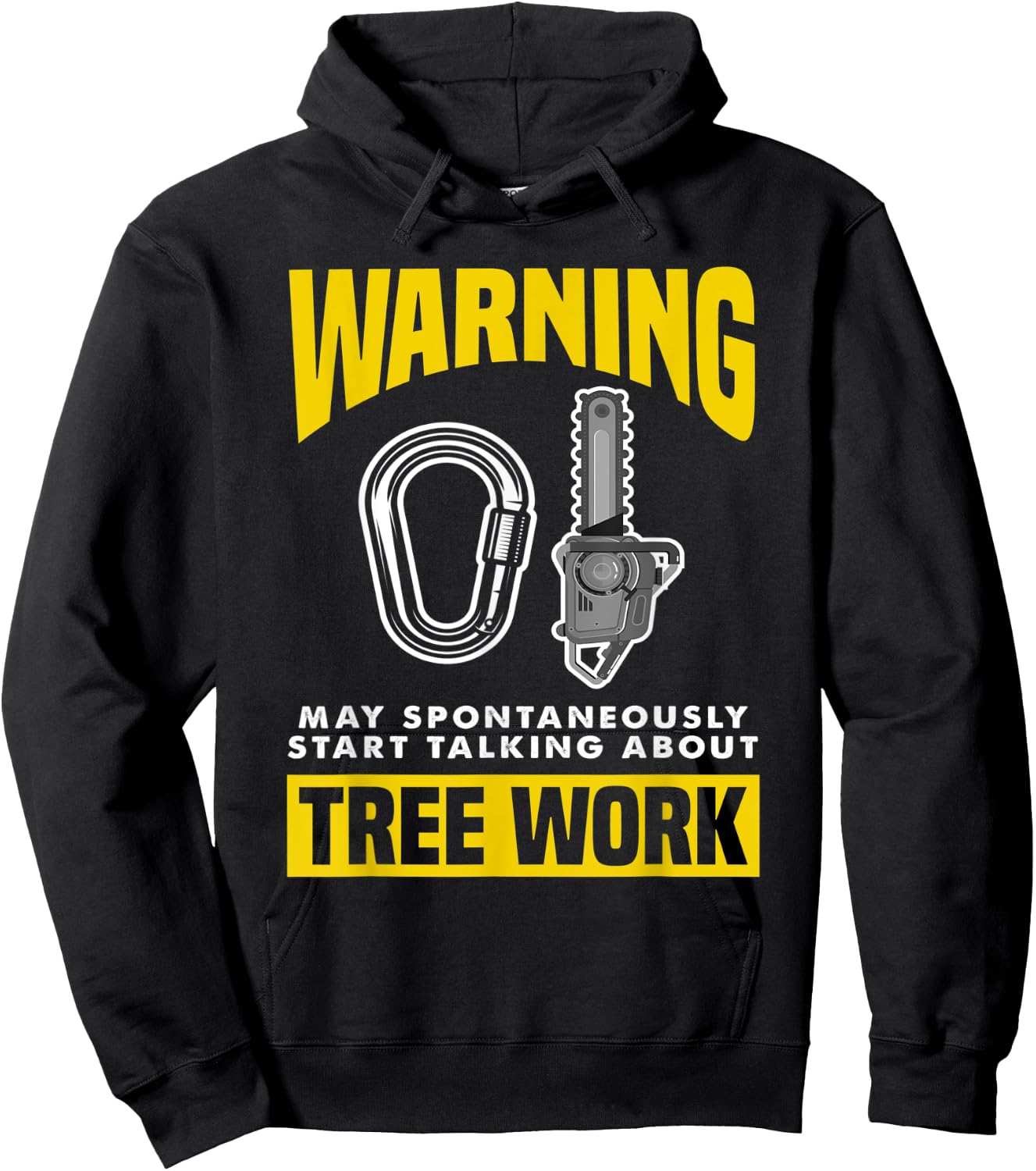 Warning May Spontaneously Start Talking Tree Work Arborist Hoodie - Hoodie | Black