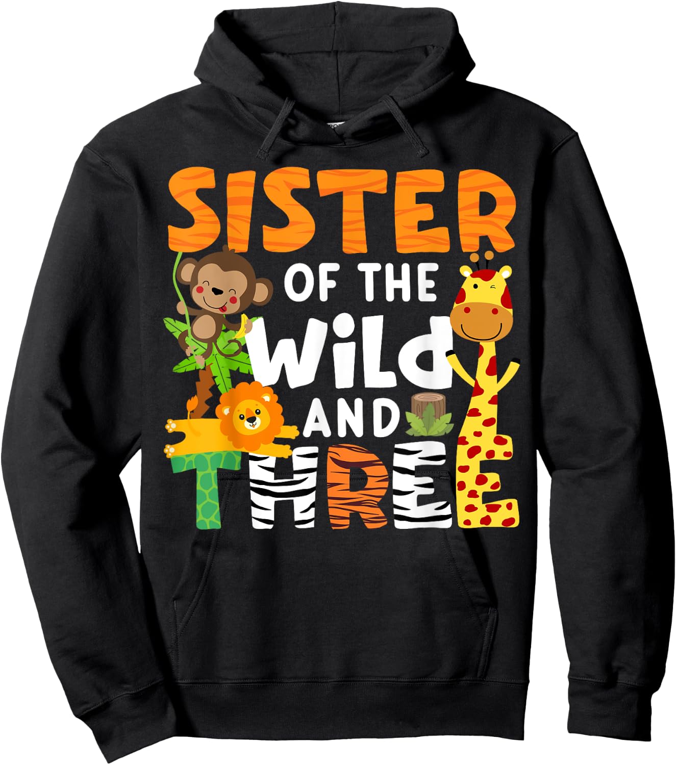Sister Of The Wild and Three Zoo Theme Party Safari Jungle Hoodie - Hoodie | Black