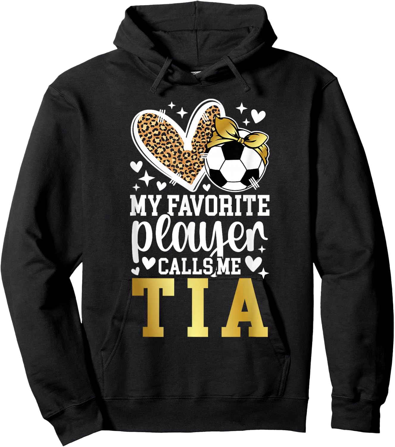 My Favorite Soccer Player Calls Me Tia Soccer Tia Aunt Hoodie - Hoodie | Black