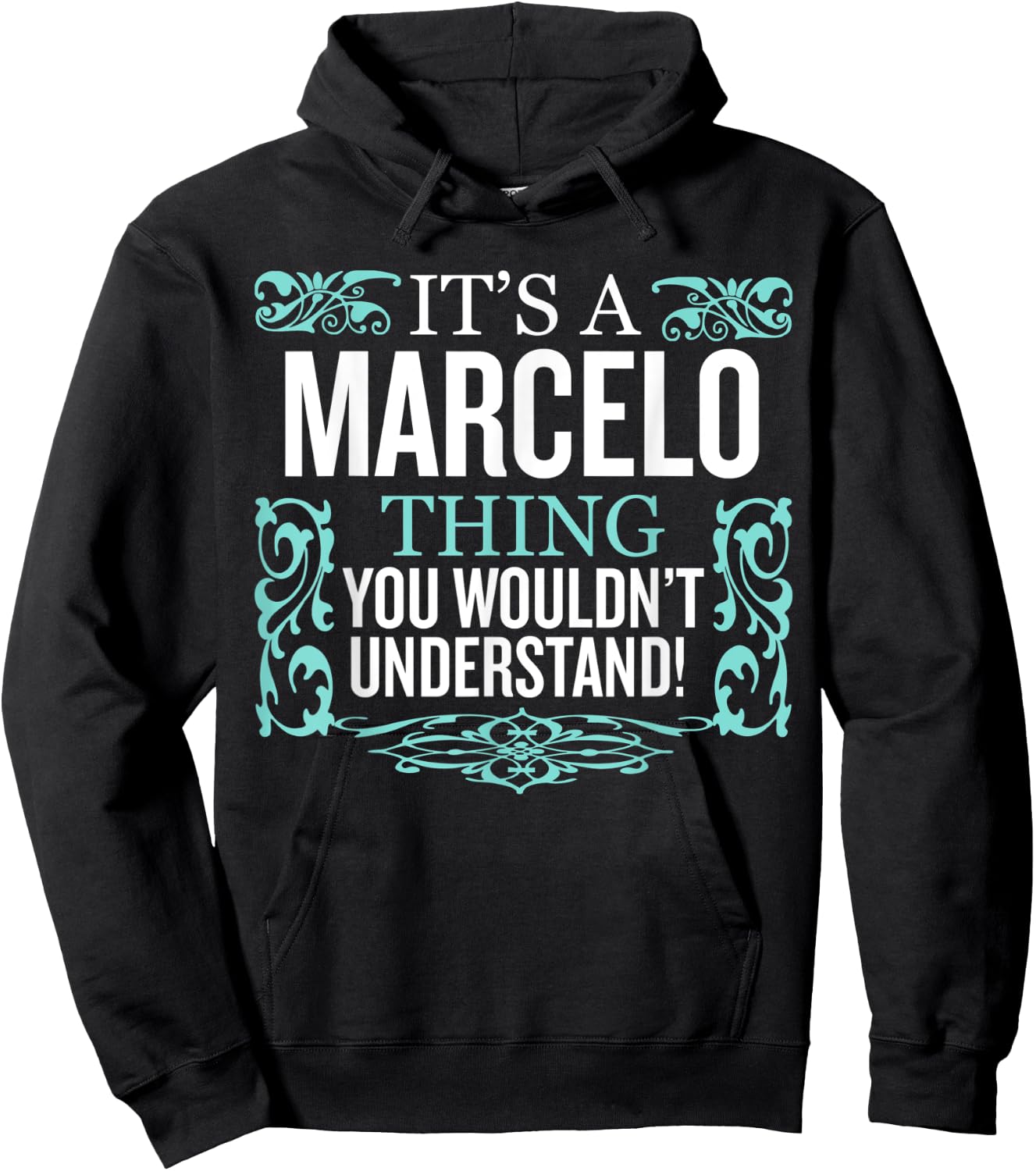 It's Marcelo Thing You Wouldn't Understand Funny Men Women Hoodie - Hoodie | Black