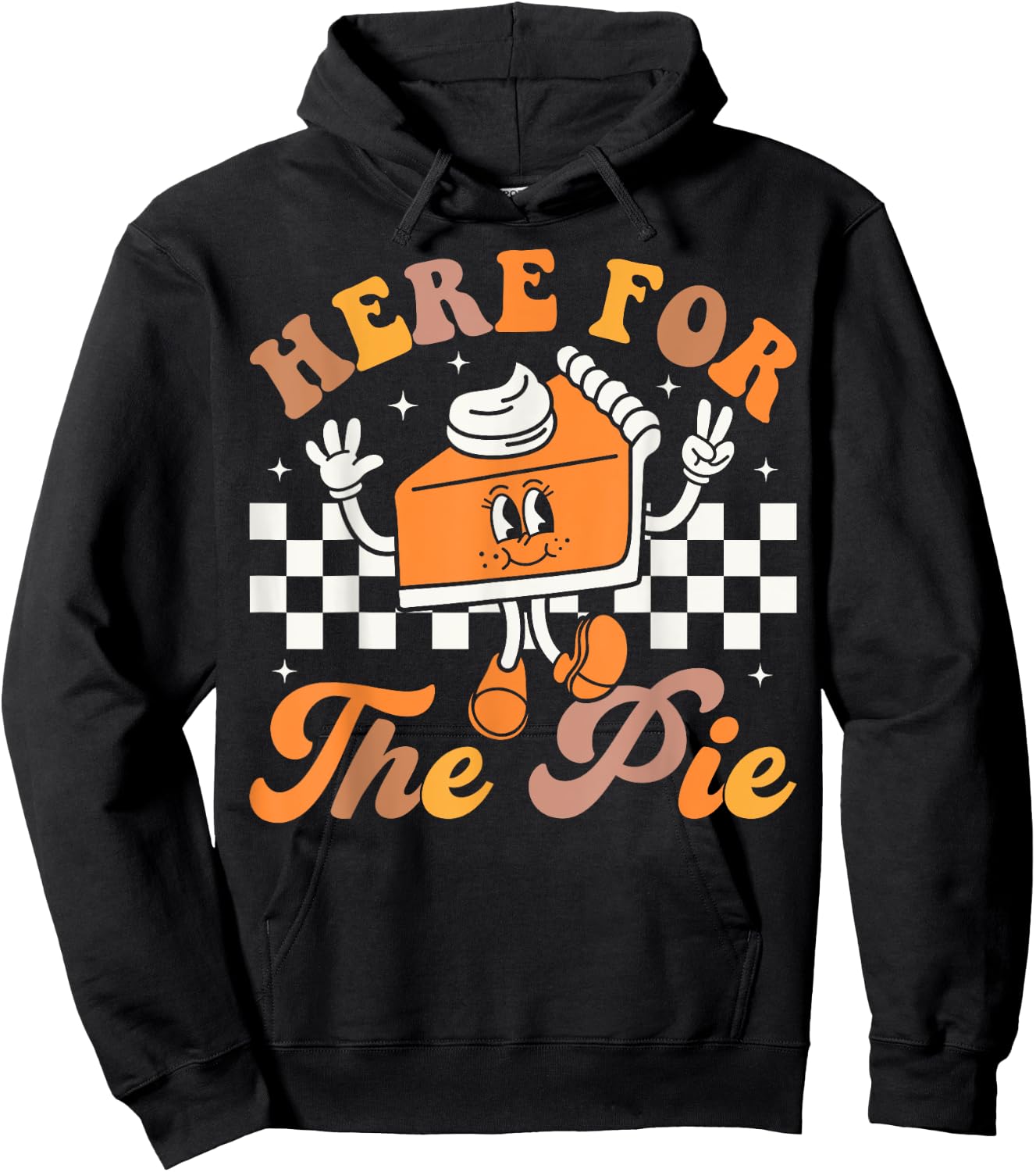 Groovy Here For The Pie Funny Thanksgiving Pumpkin Pie Hoodie - Hoodie | Black