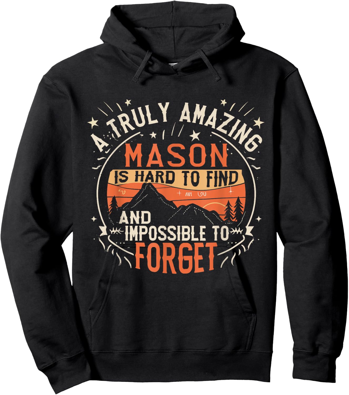 A Truly Amazing Mason Is Hard To Find Funny Retro Hoodie - Hoodie | Black