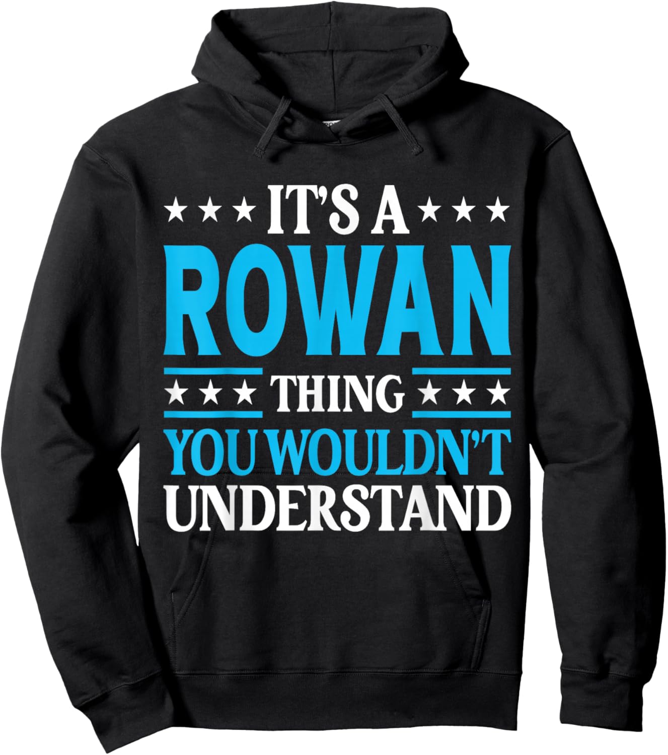 It's A Rowan Thing Wouldn't Understand Personal Name Rowan Hoodie - Hoodie | Black