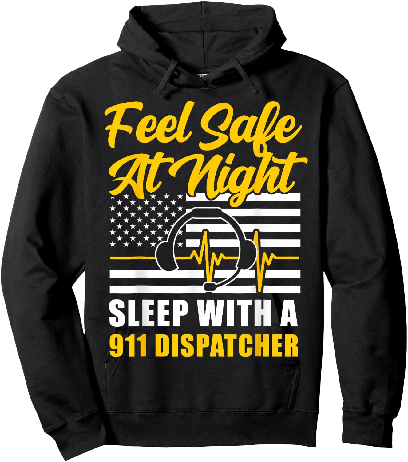911 Dispatcher Thin Gold Yellow Line American Flag Feel Safe Hoodie - Hoodie | Black