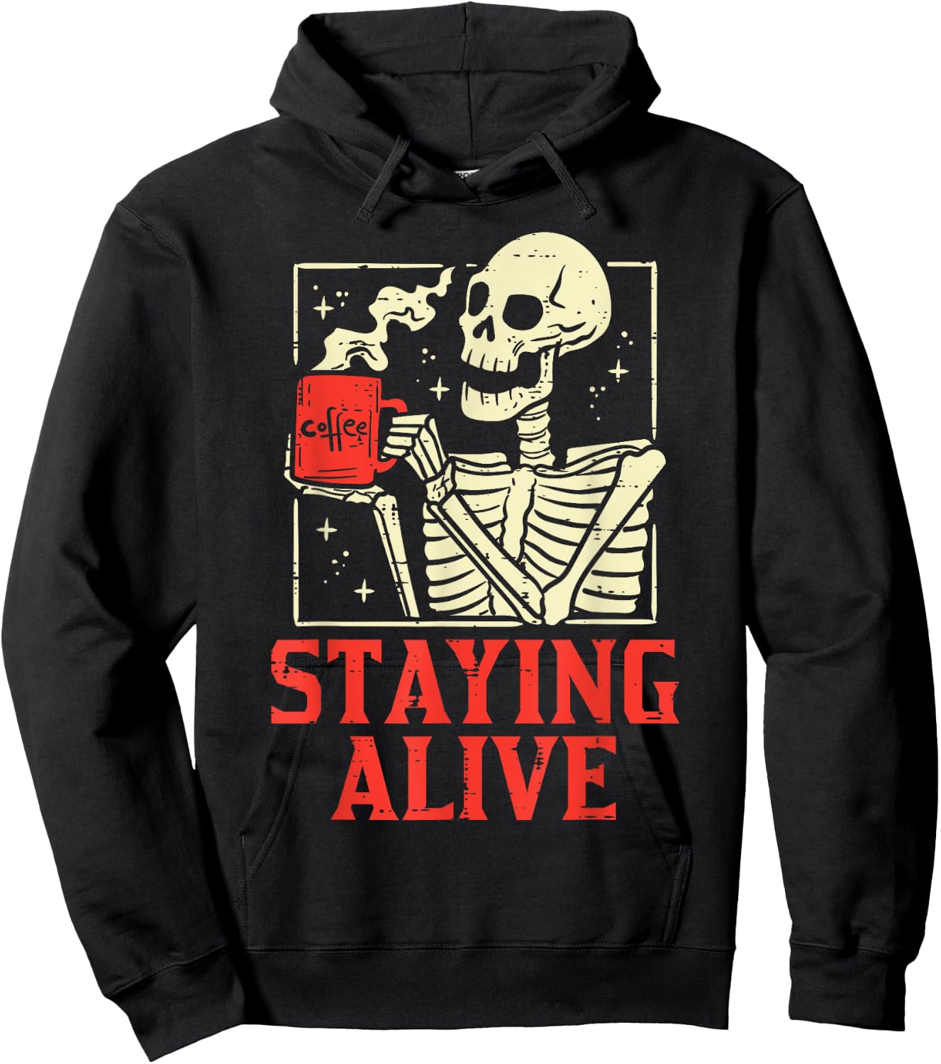 Staying Alive Skeleton Coffe Funny Retro Vintage Halloween Hoodie - Hoodie | Black