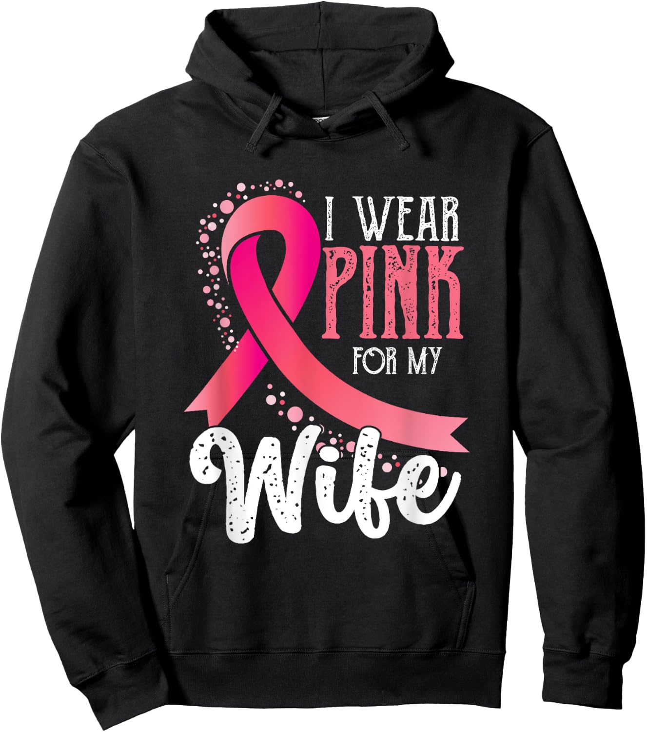 I Wear Pink For My Wife | Breast Cancer Awareness Hoodie - Hoodie | Black