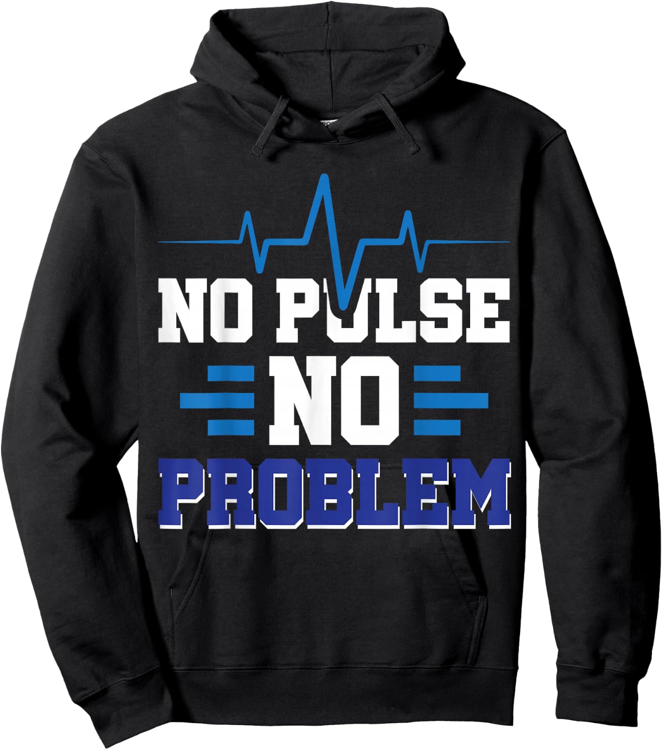 No Pulse No Problem Hoodie - Hoodie | Black