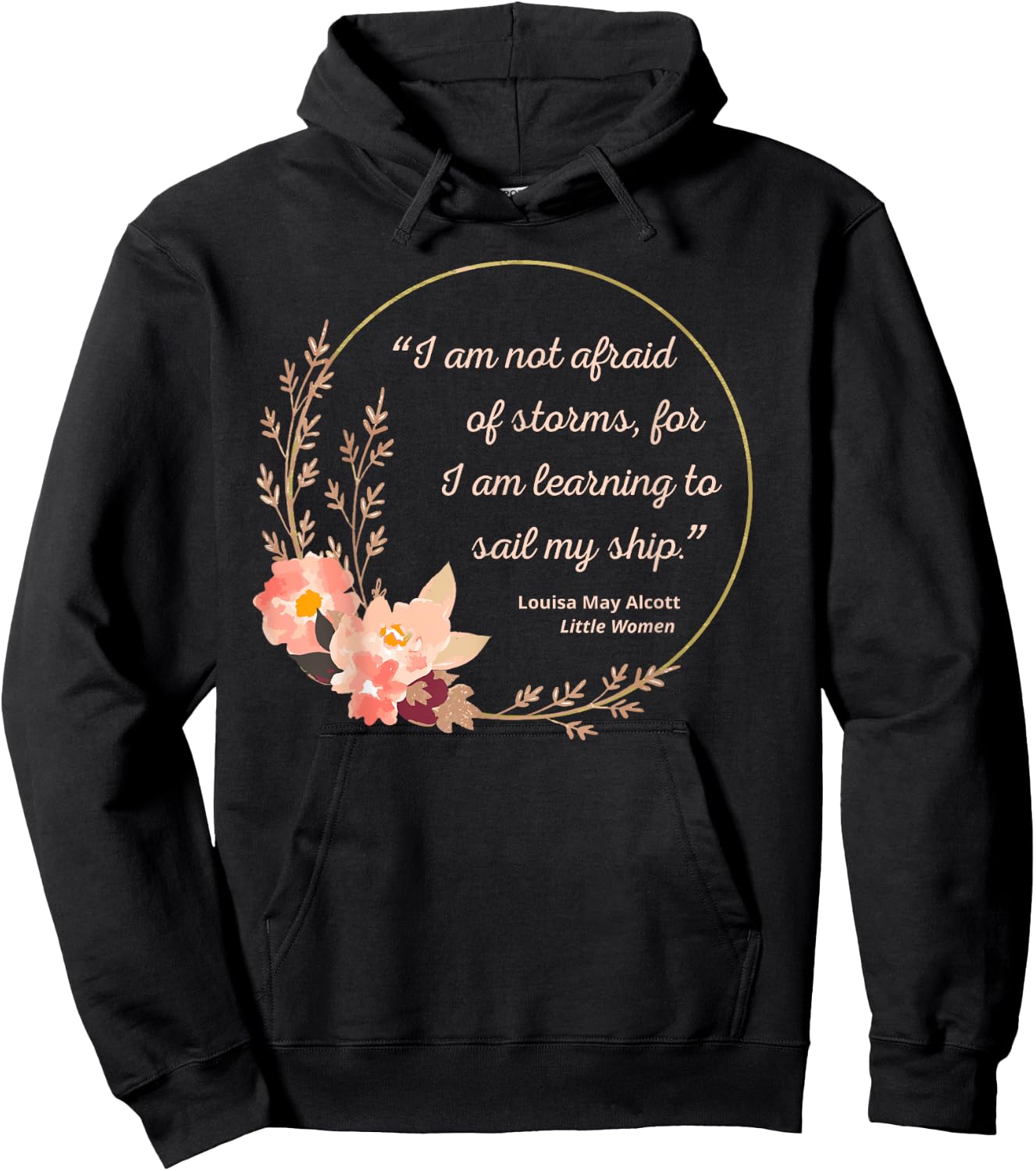 Louisa May Alcott Quote Not Afraid Of Storms Little Women Hoodie - Hoodie | Black