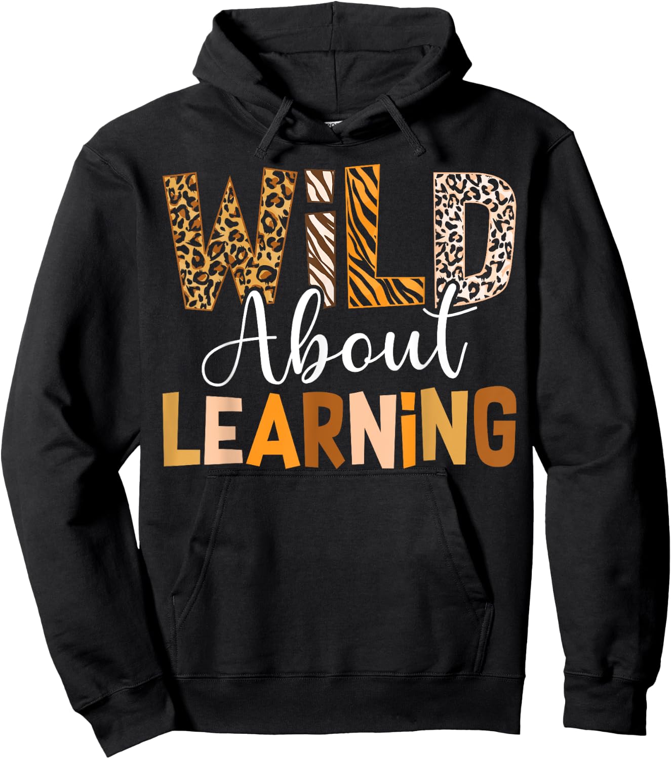 Wild About Learning Back To School Students Teachers Novelty Hoodie - Hoodie | Black