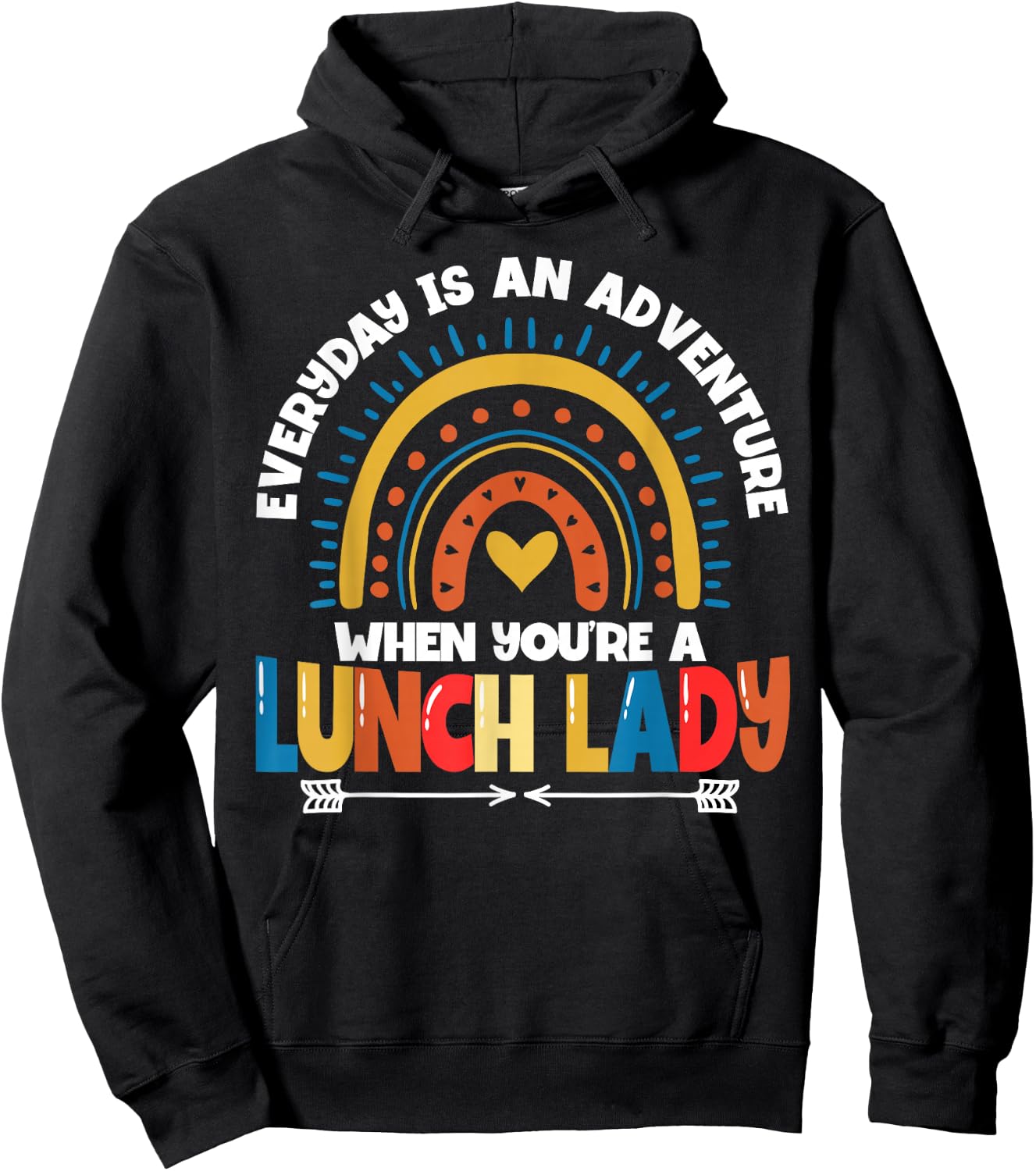 Lunch Lady Everyday Is An Adventure Hoodie - Hoodie | Black