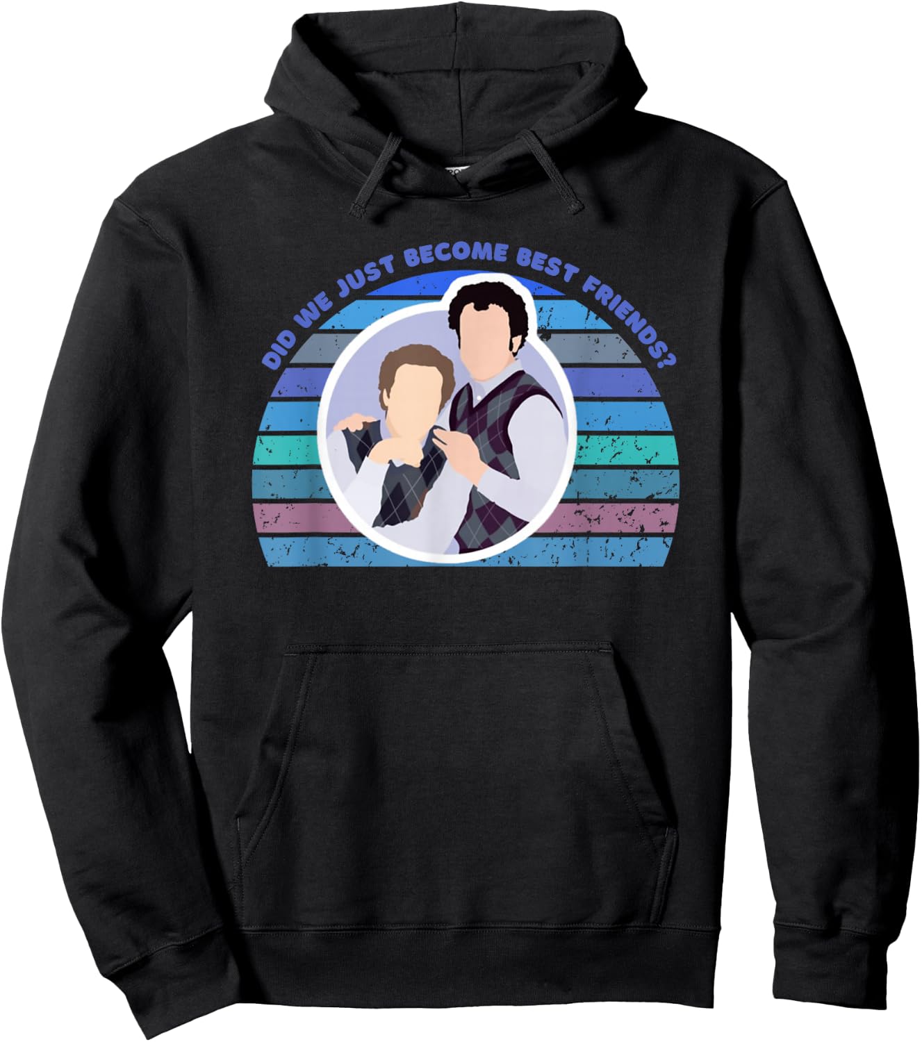 Step Brothers Movie, Did We Just Become Best Friends Shirt Hoodie - Hoodie | Black