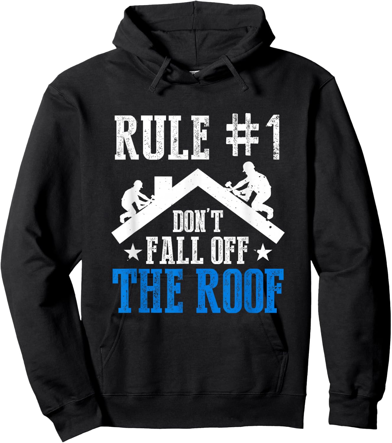 Rule Number One Don't Fall Off The Roof Roofing Cool Roofer Hoodie - Hoodie | Black