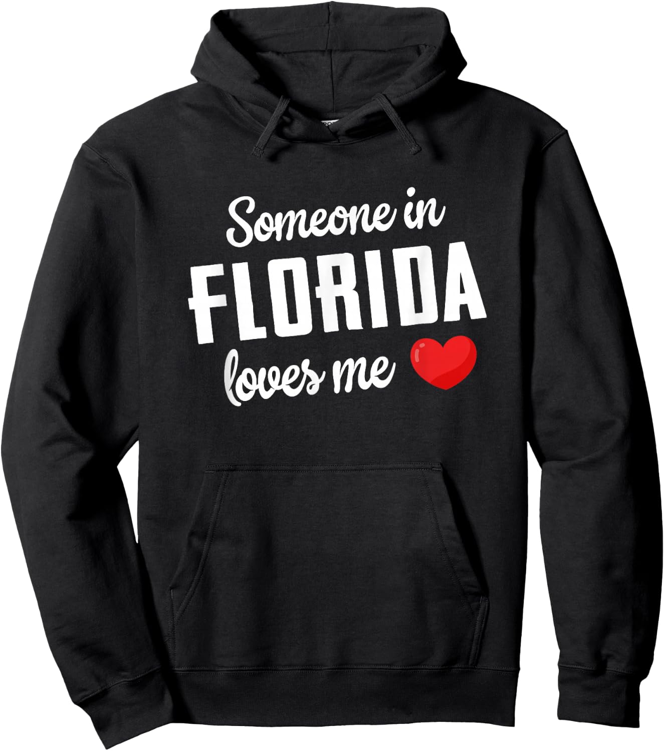 Someone In Florida Loves Me Hoodie - Hoodie | Black