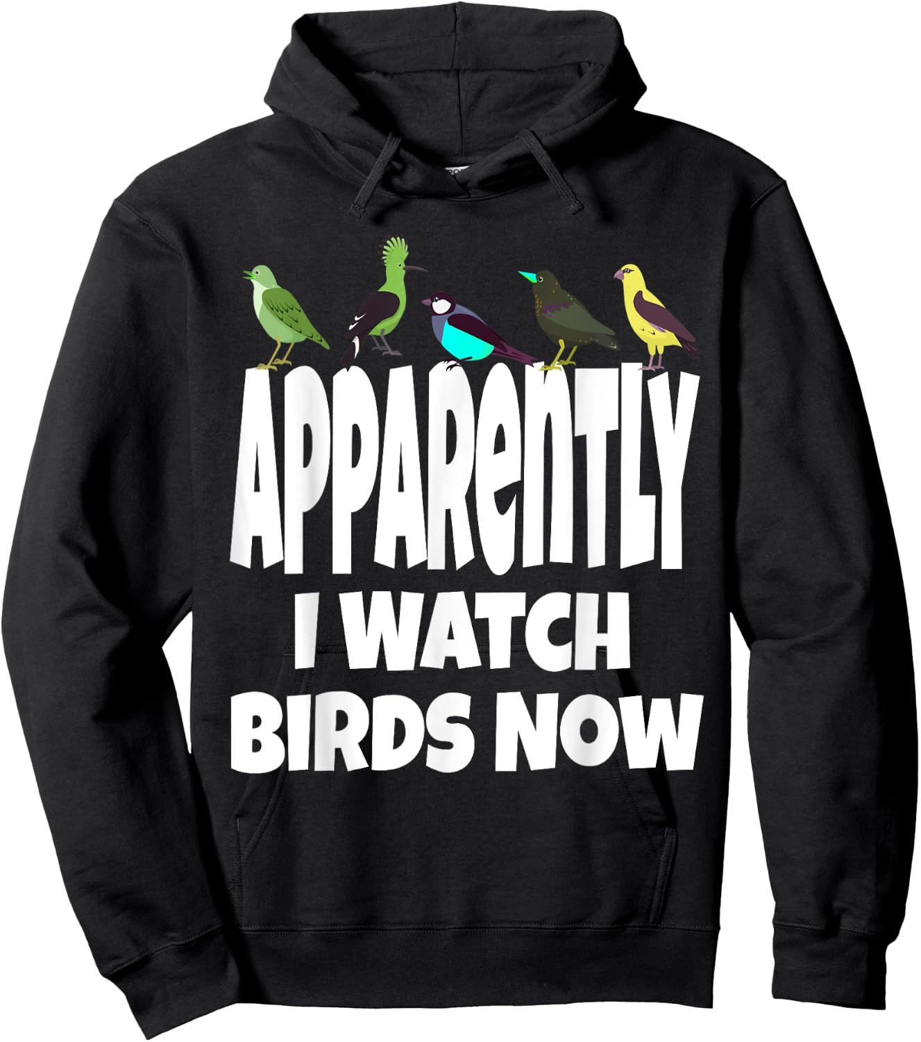 Apparently I Watch Birds Now Funny Bird Watching Gen X Hoodie - Hoodie | Black