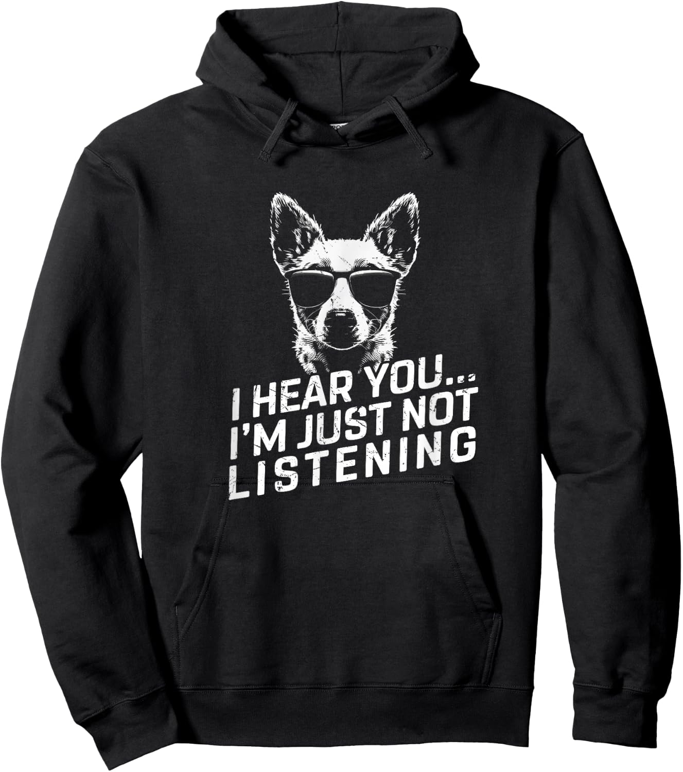 Heeler I Hear You Not Listening Funny Dog Lover Xmas Gifts Hoodie - Hoodie | Black
