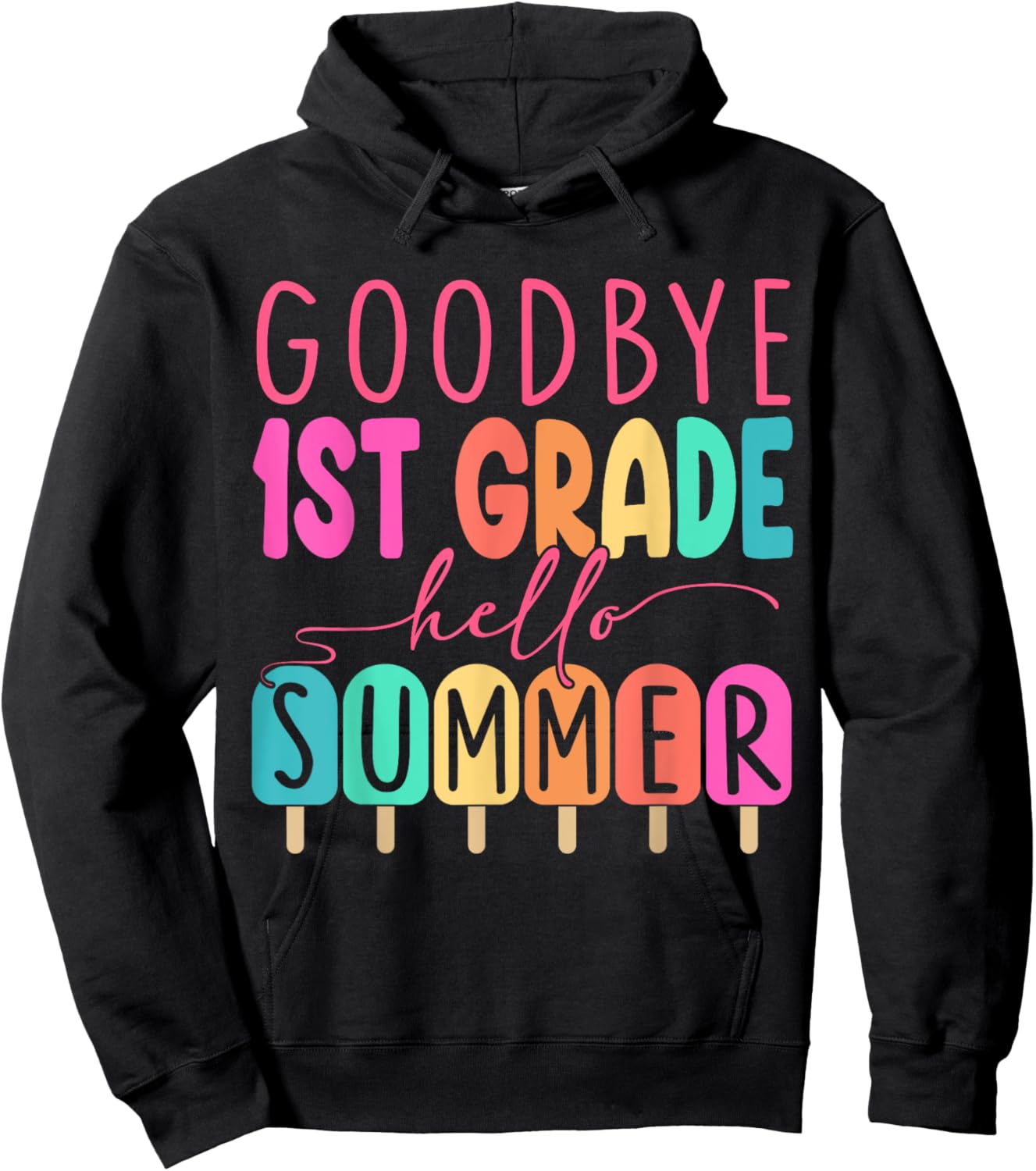Goodbye 1st Grade Hello Summer 2025 First Grade Graduate Hoodie - Hoodie | Black