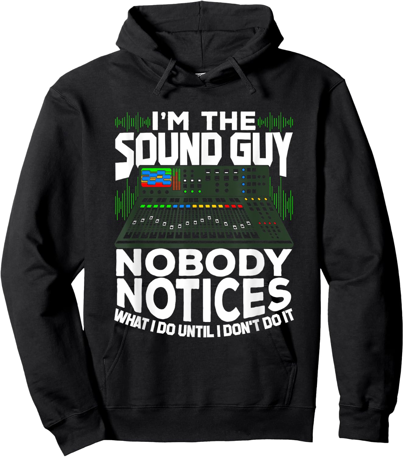 I'm The Sound Guy Design for an Audio Technician Hoodie - Hoodie | Black