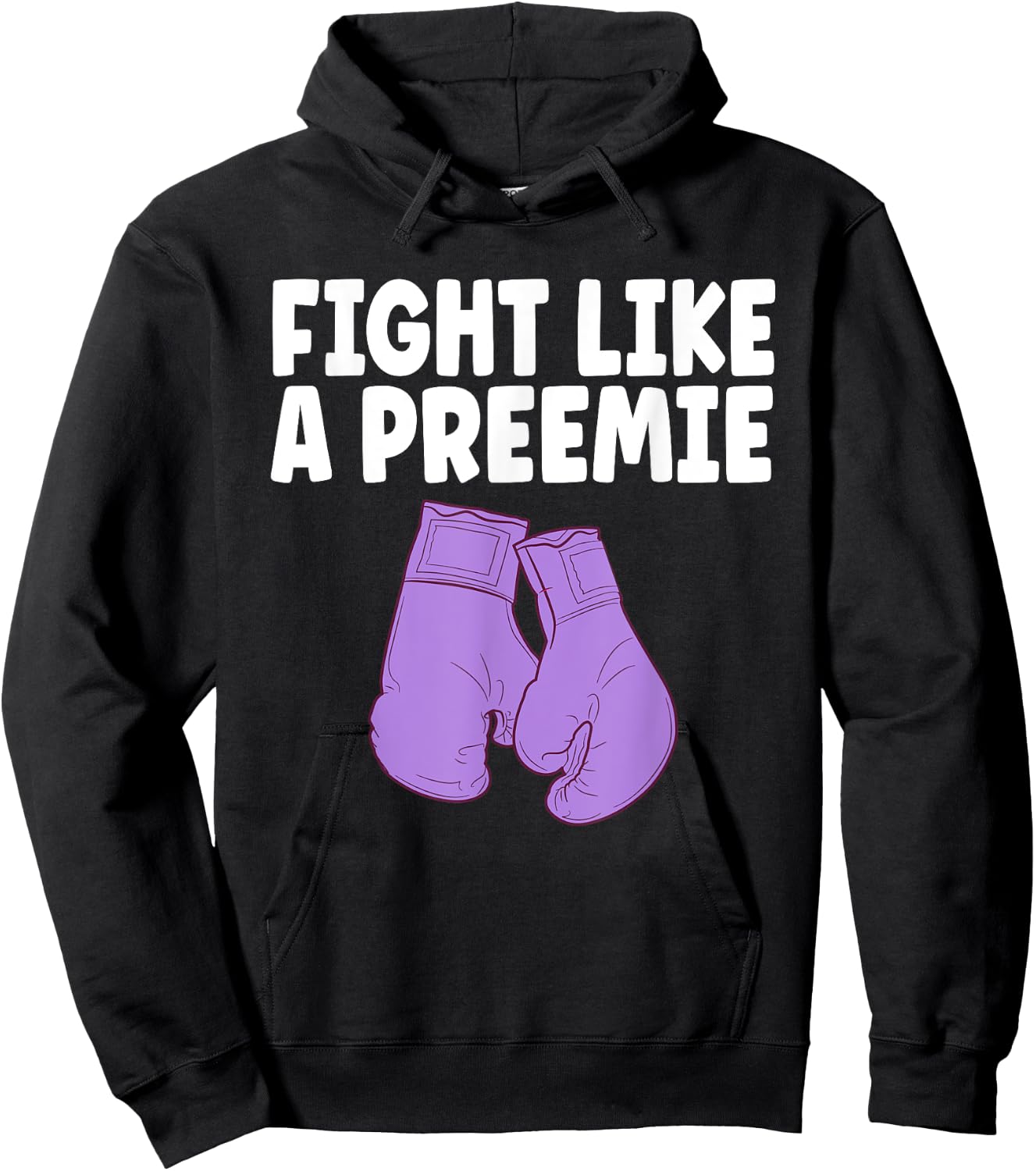 Prematurity Awareness Shirt Fight Like A Preemie NICU Nurse Hoodie - Hoodie | Black