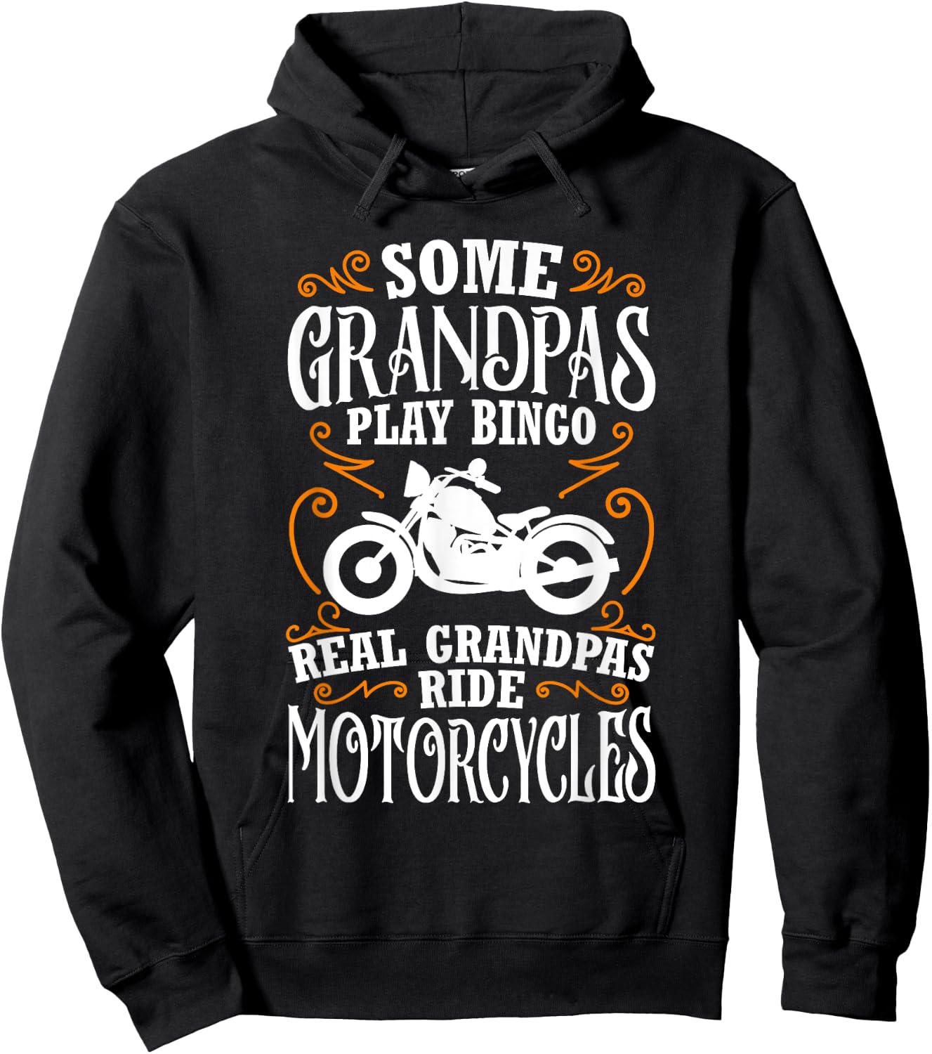 Some Grandpas Play Bingo Real Grandpas Ride Motorcycles Hoodie - Hoodie | Black