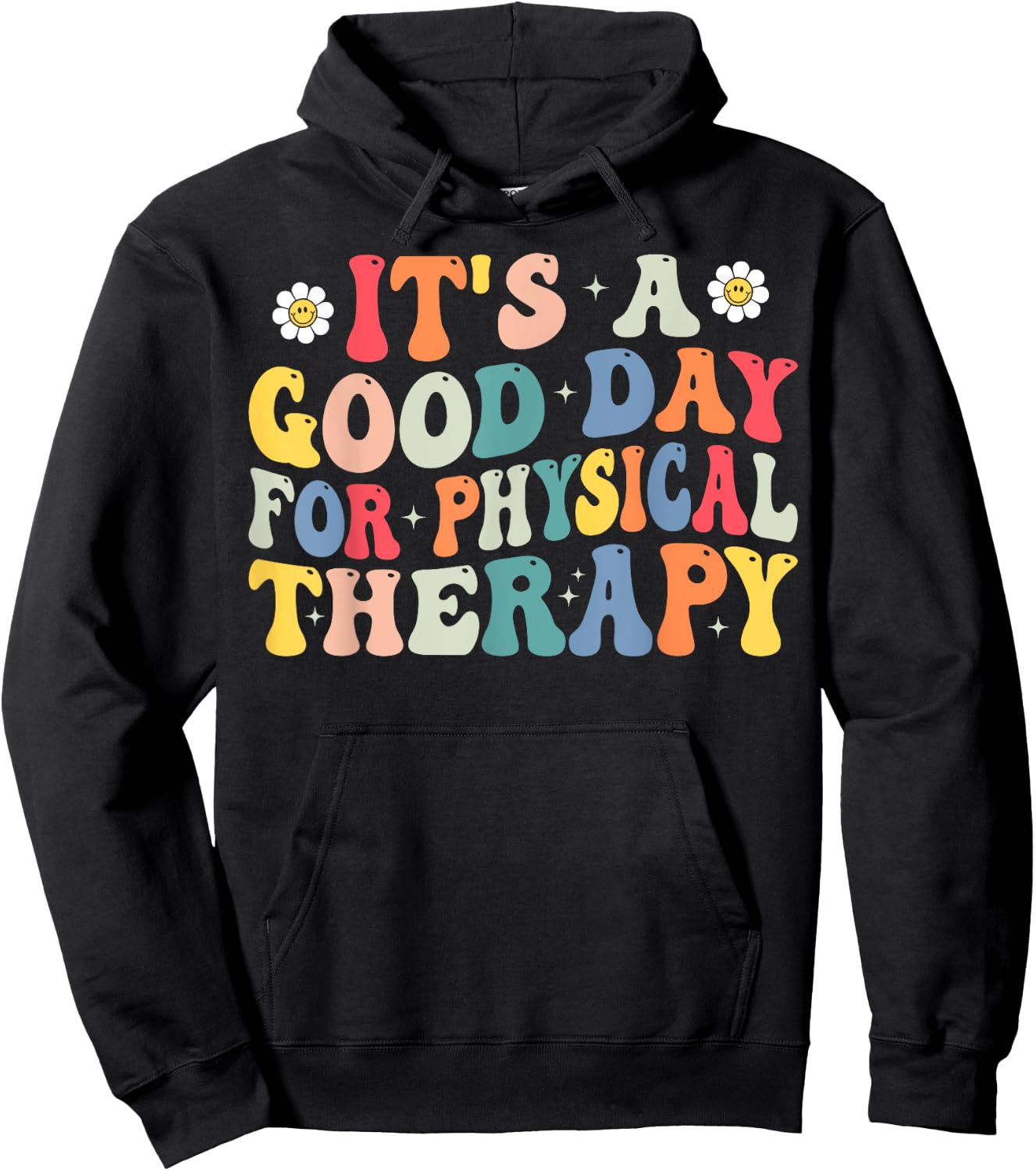 Groovy It's A Good Day For Physical Therapy PT Therapist Hoodie - Hoodie | Black