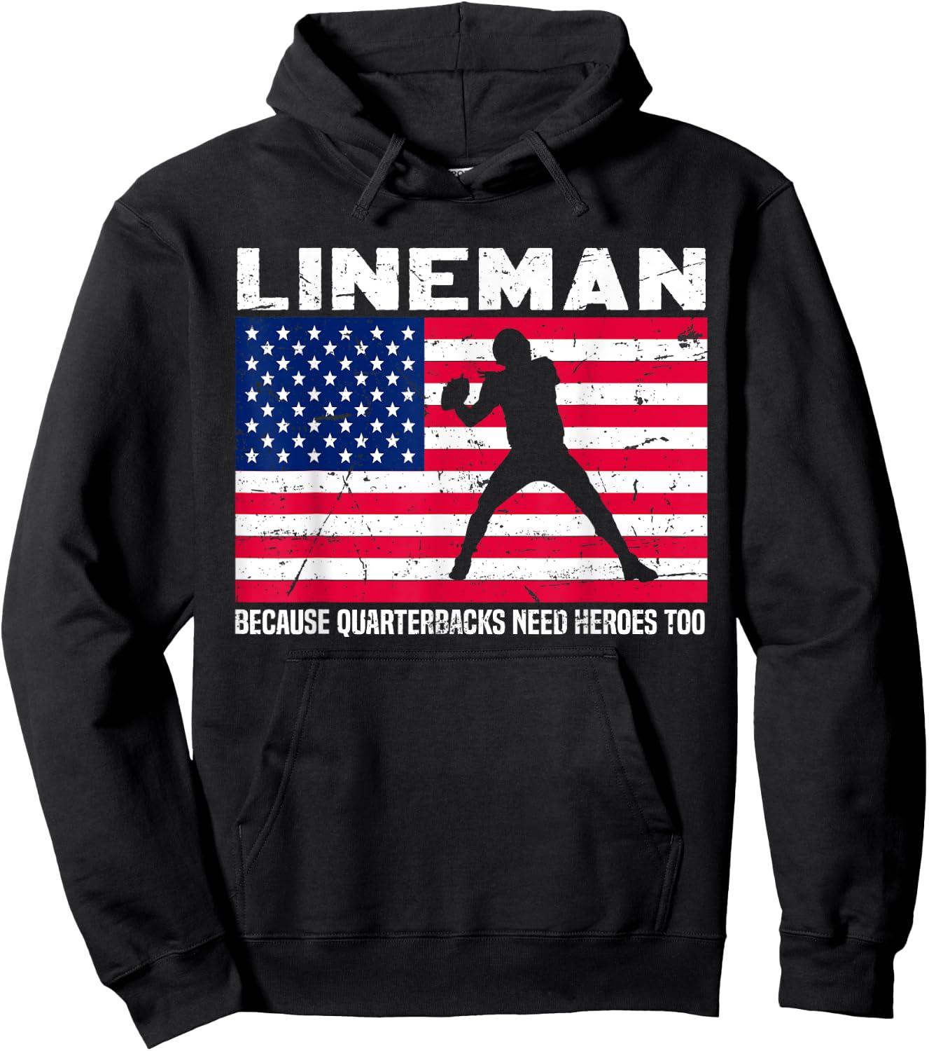 Football Lineman Because Quarterbacks Need Heroes Too Hoodie - Hoodie | Black